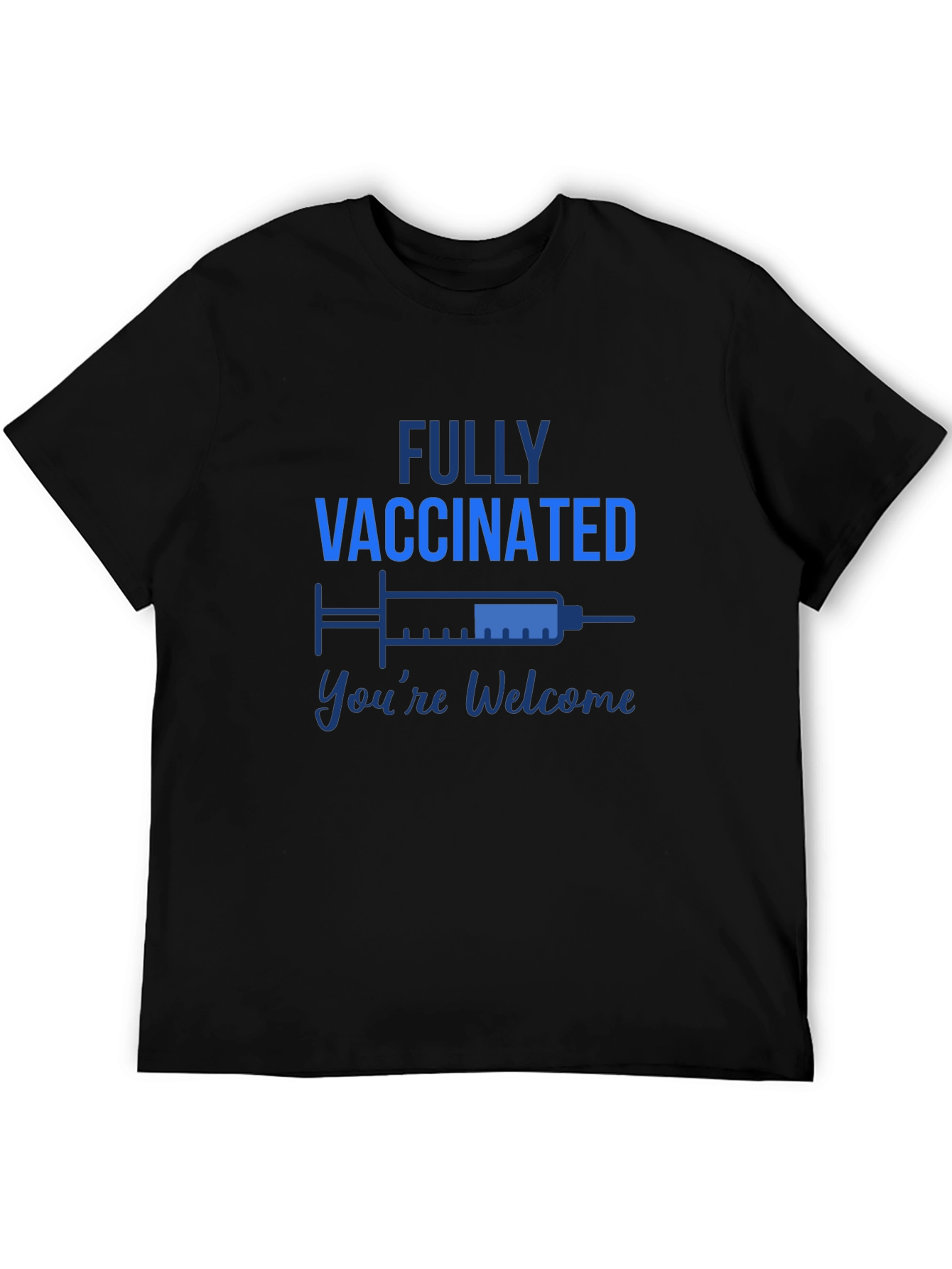 Fully Vaccinated Graphic Tee - Youre Welcome
