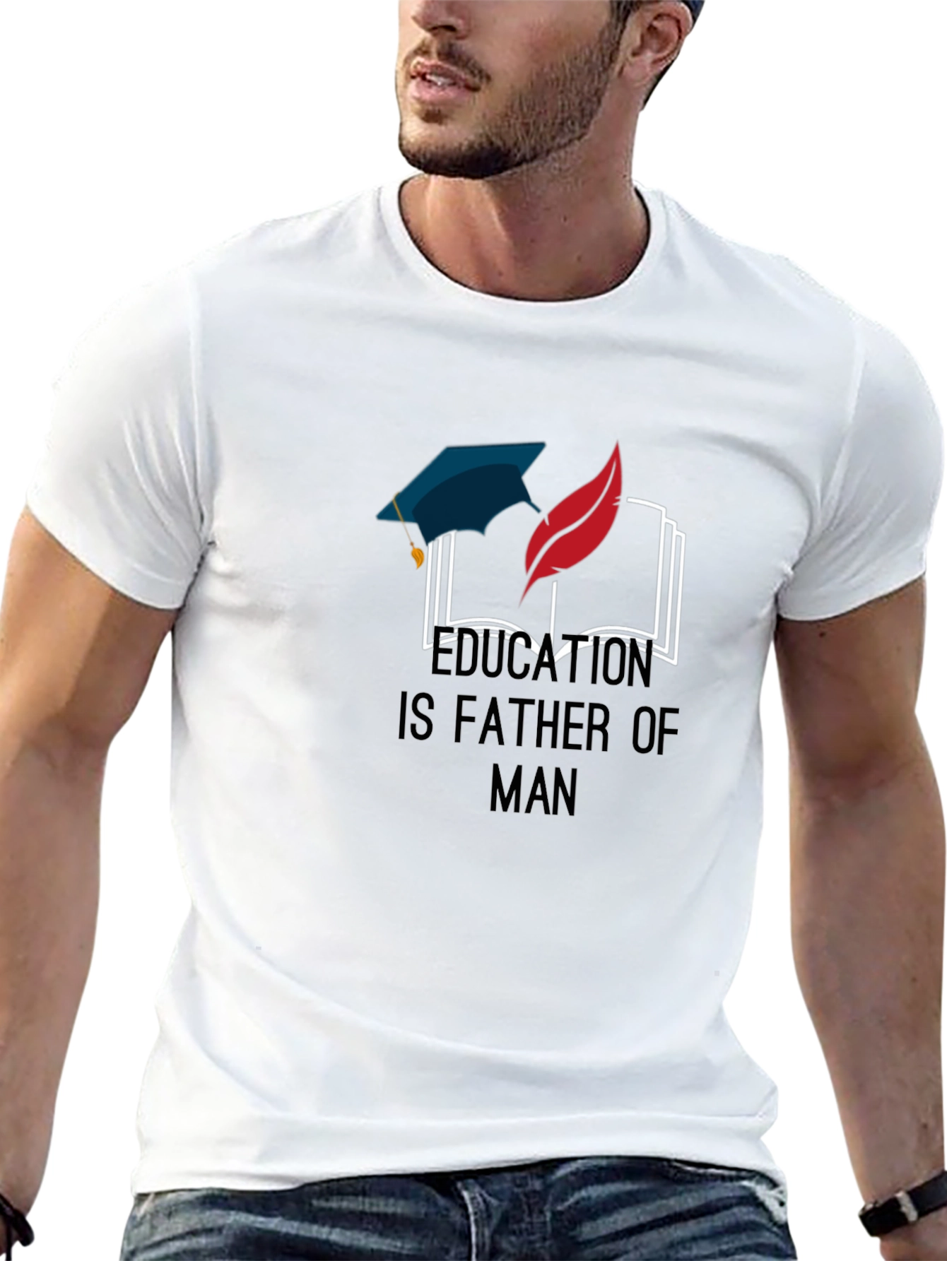 Education Is Father of Man Graphic T-Shirt