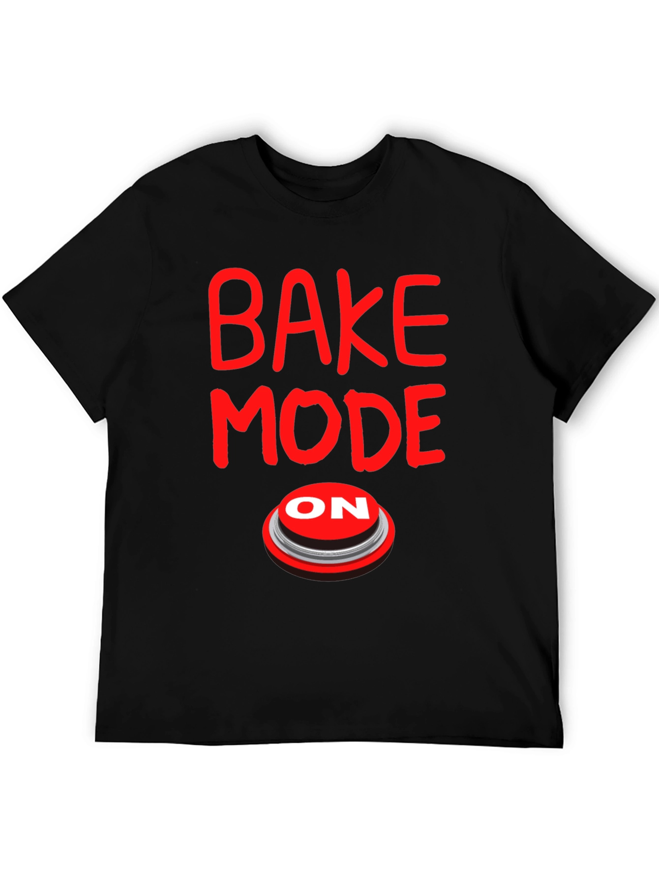 Bake Mode On Graphic Tee - Black Cotton T-Shirt