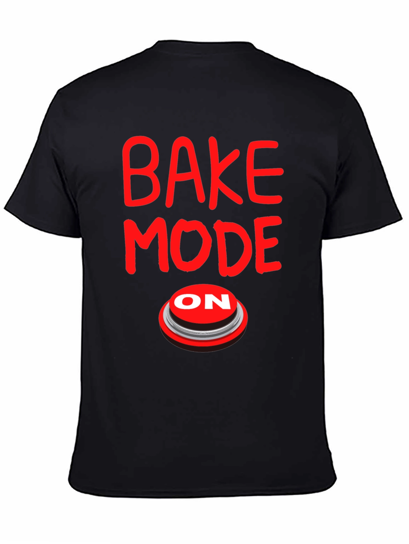 Bake Mode On Graphic Tee - Black Cotton T-Shirt