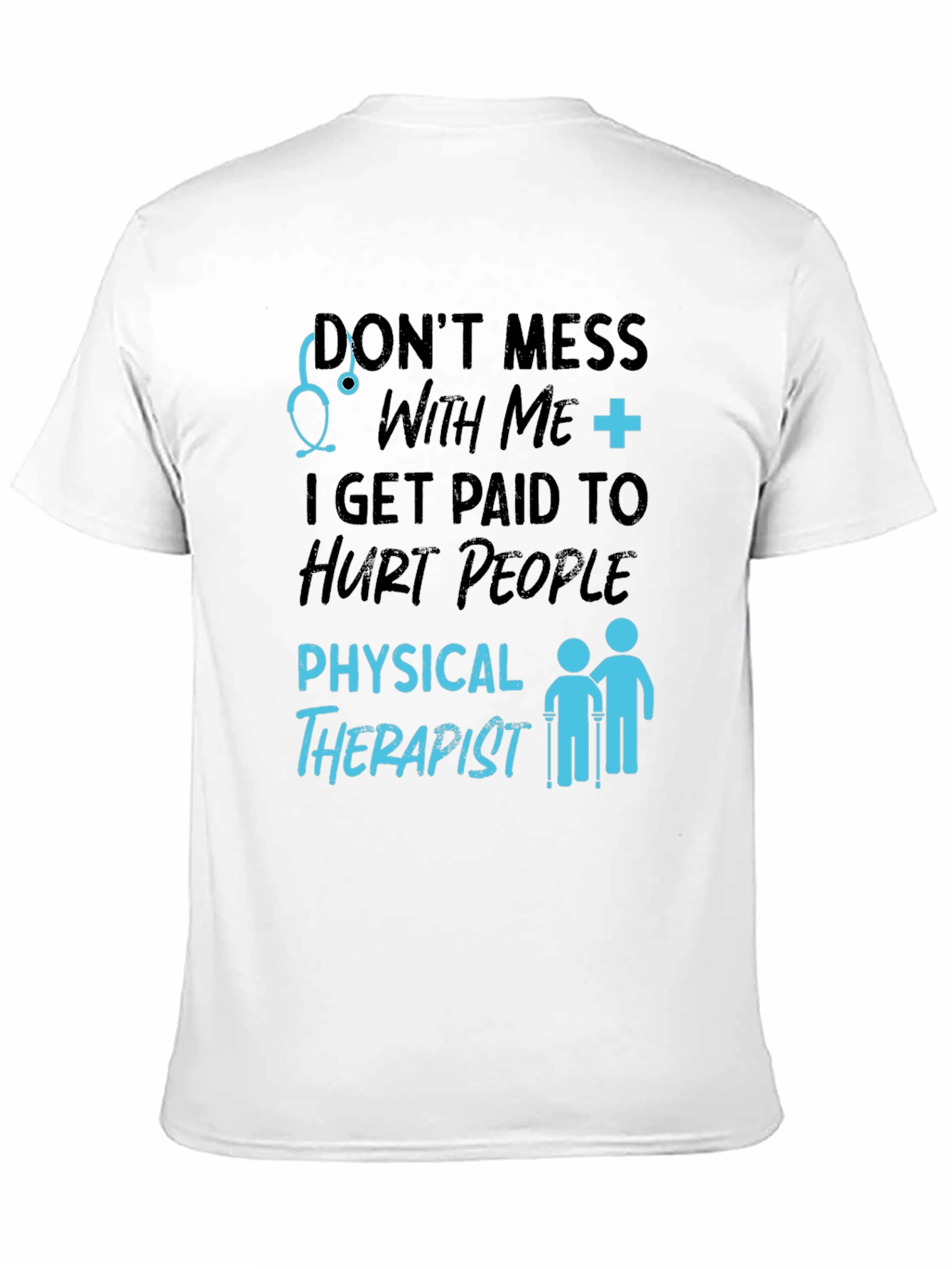 Physical Therapist Hurt People Graphic T-Shirt