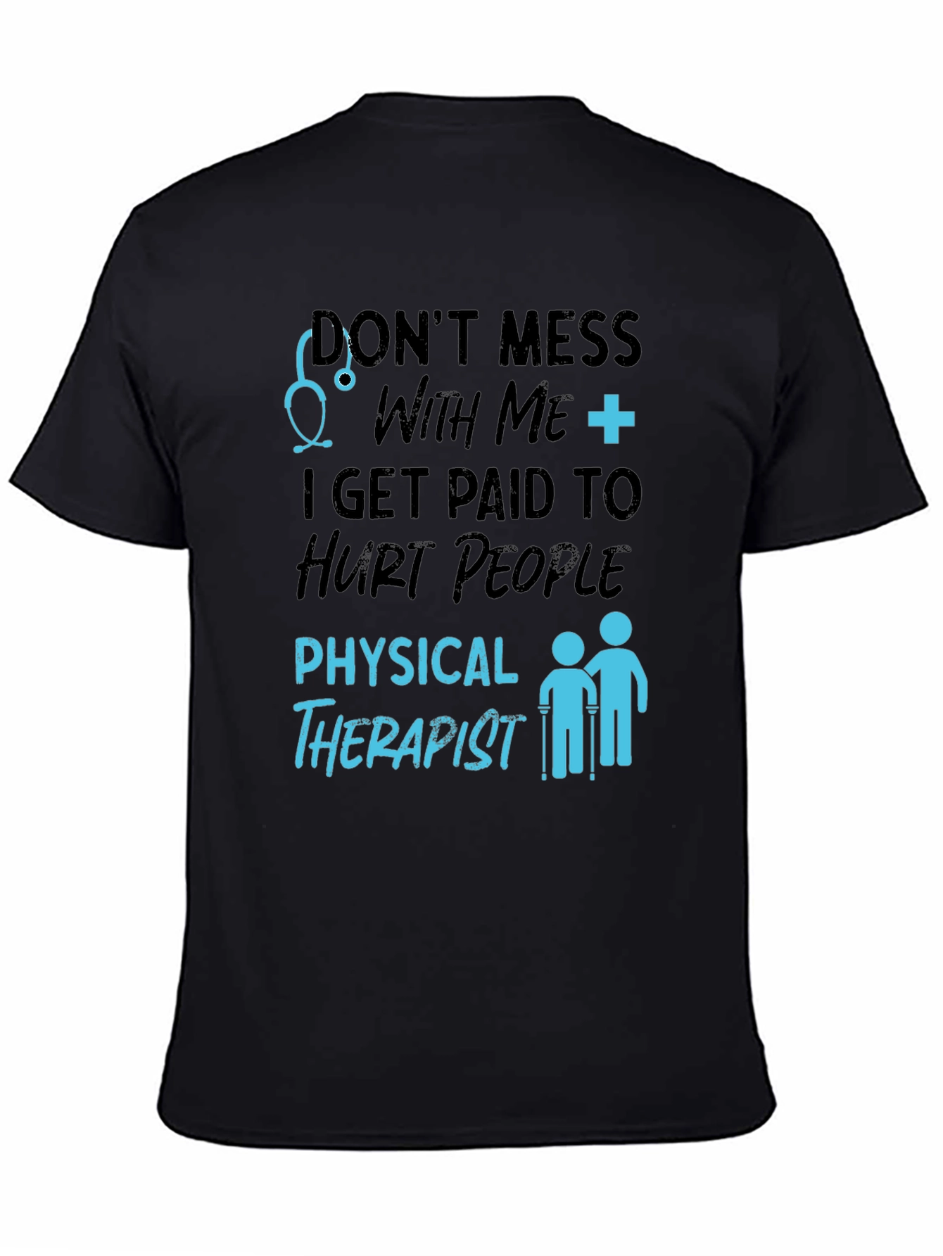 Physical Therapist Hurt People Graphic T-Shirt