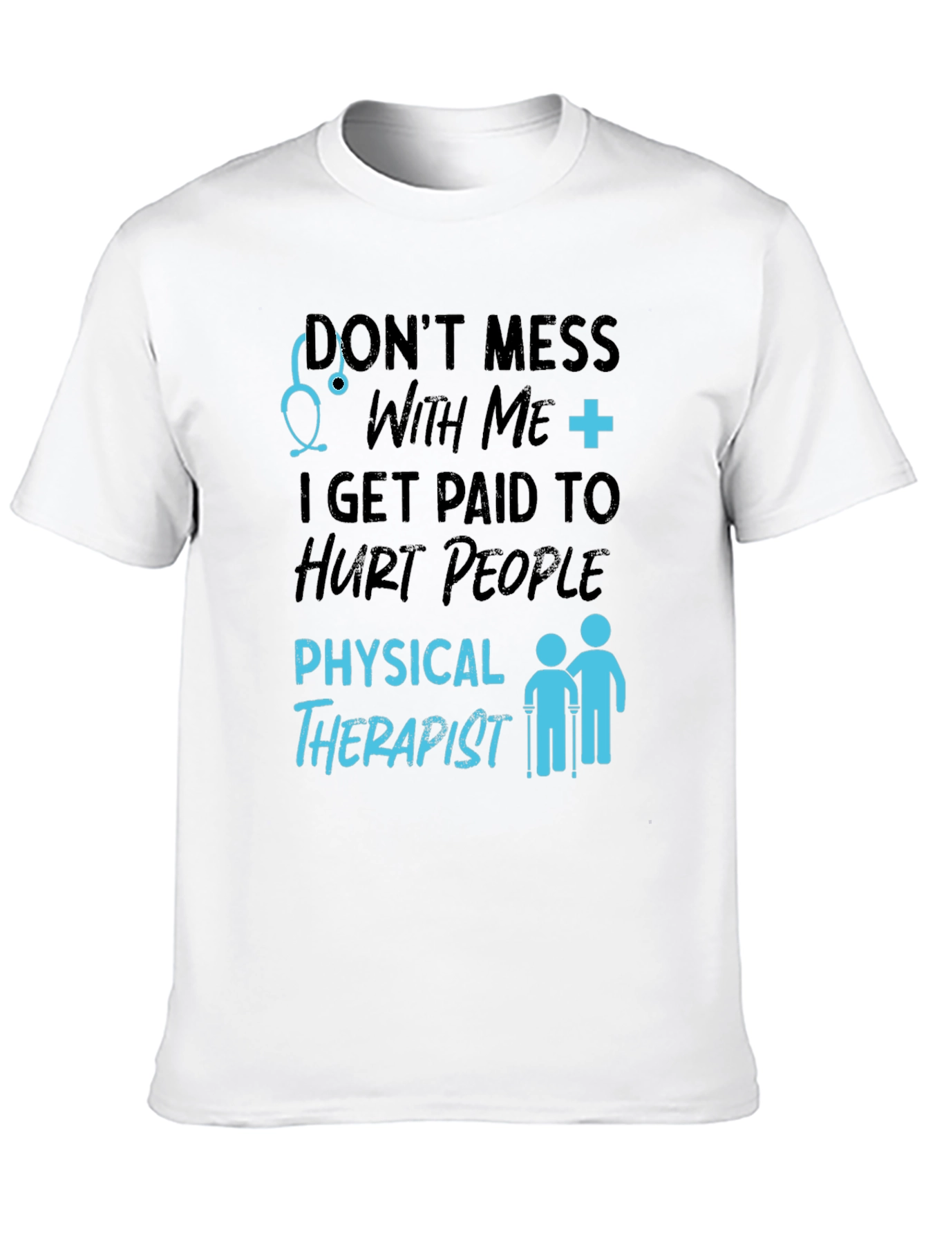 Physical Therapist Hurt People Graphic T-Shirt