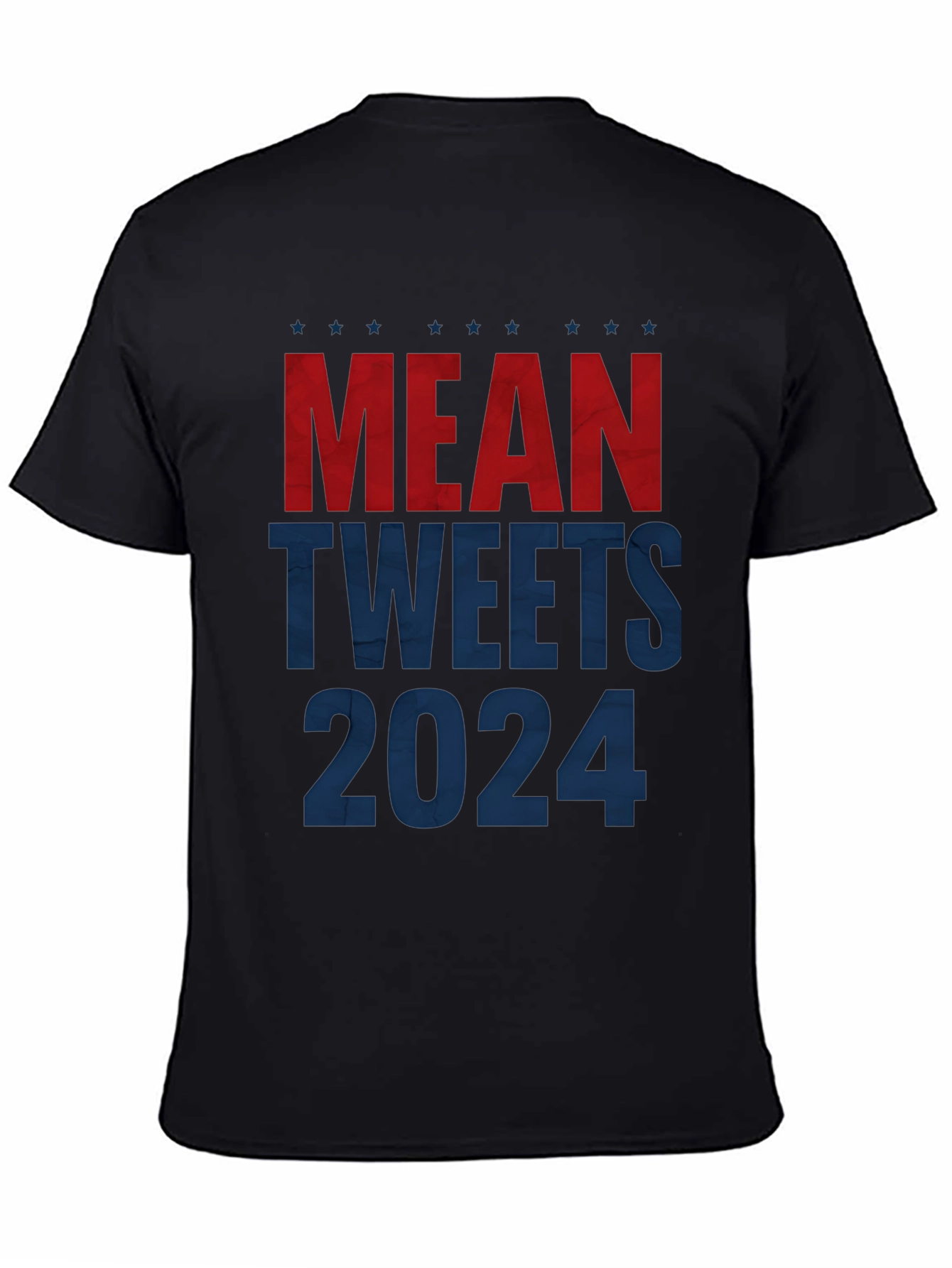 Mean Tweets 2024 Political Slogan T-Shirt
