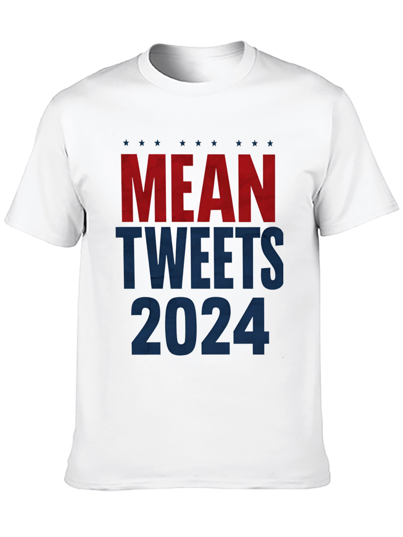 Mean Tweets 2024 Political Slogan T-Shirt