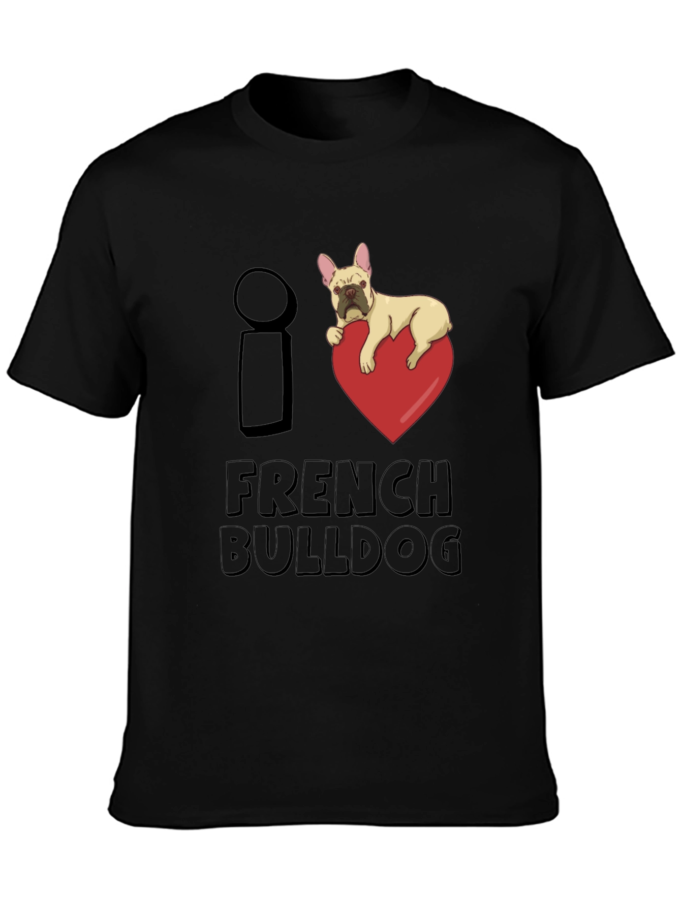 I Love French Bulldog Graphic T-Shirt