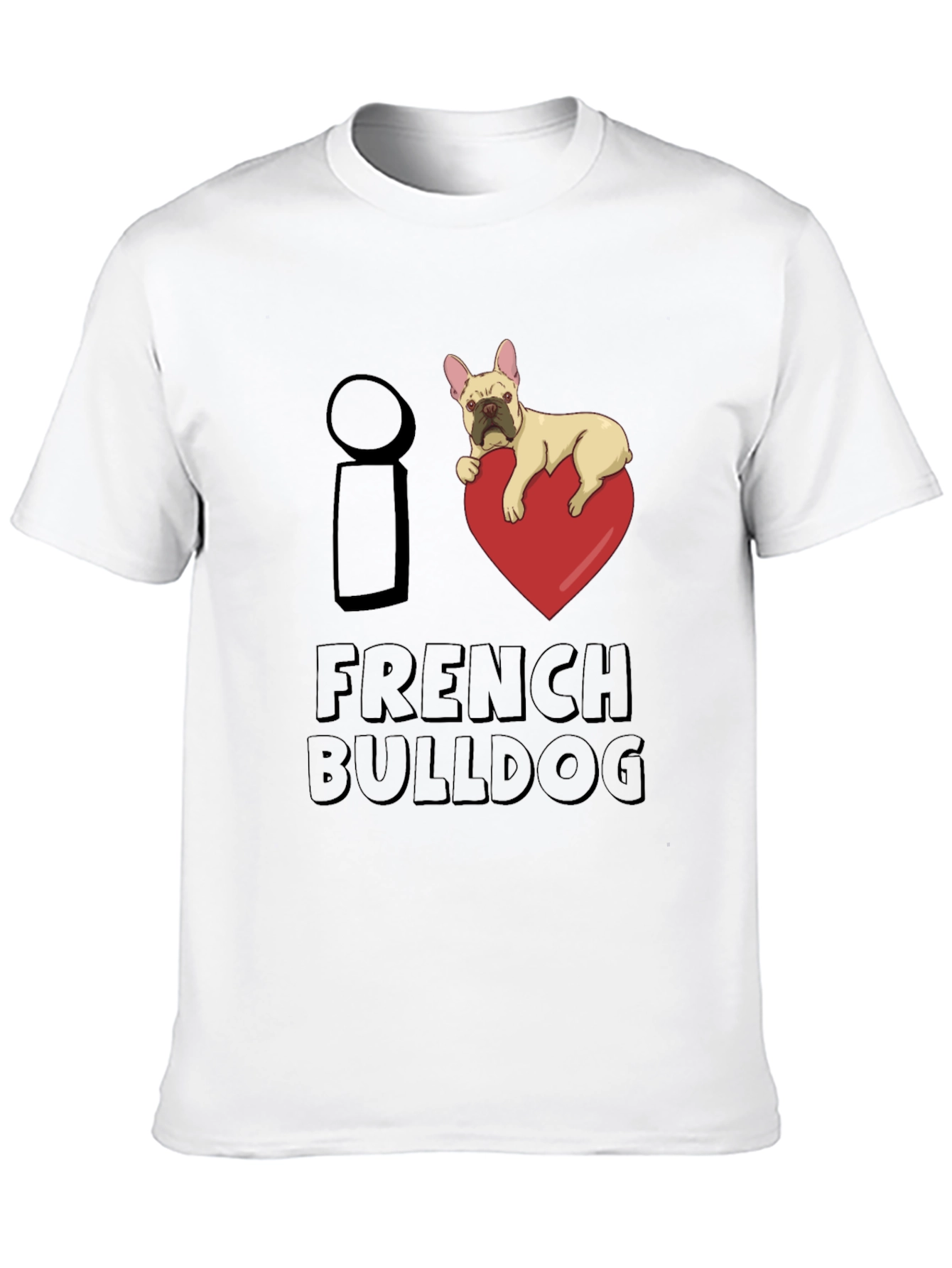 I Love French Bulldog Graphic T-Shirt