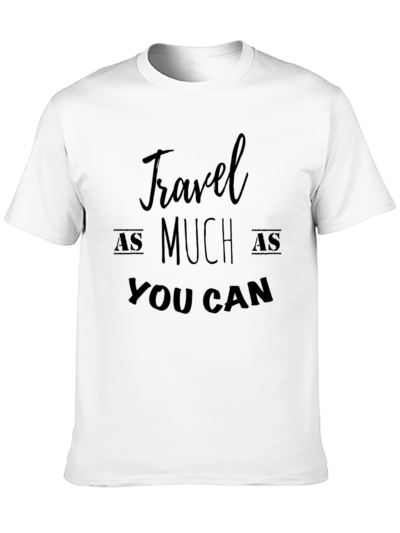Travel As Much As You Can - Black T-Shirt