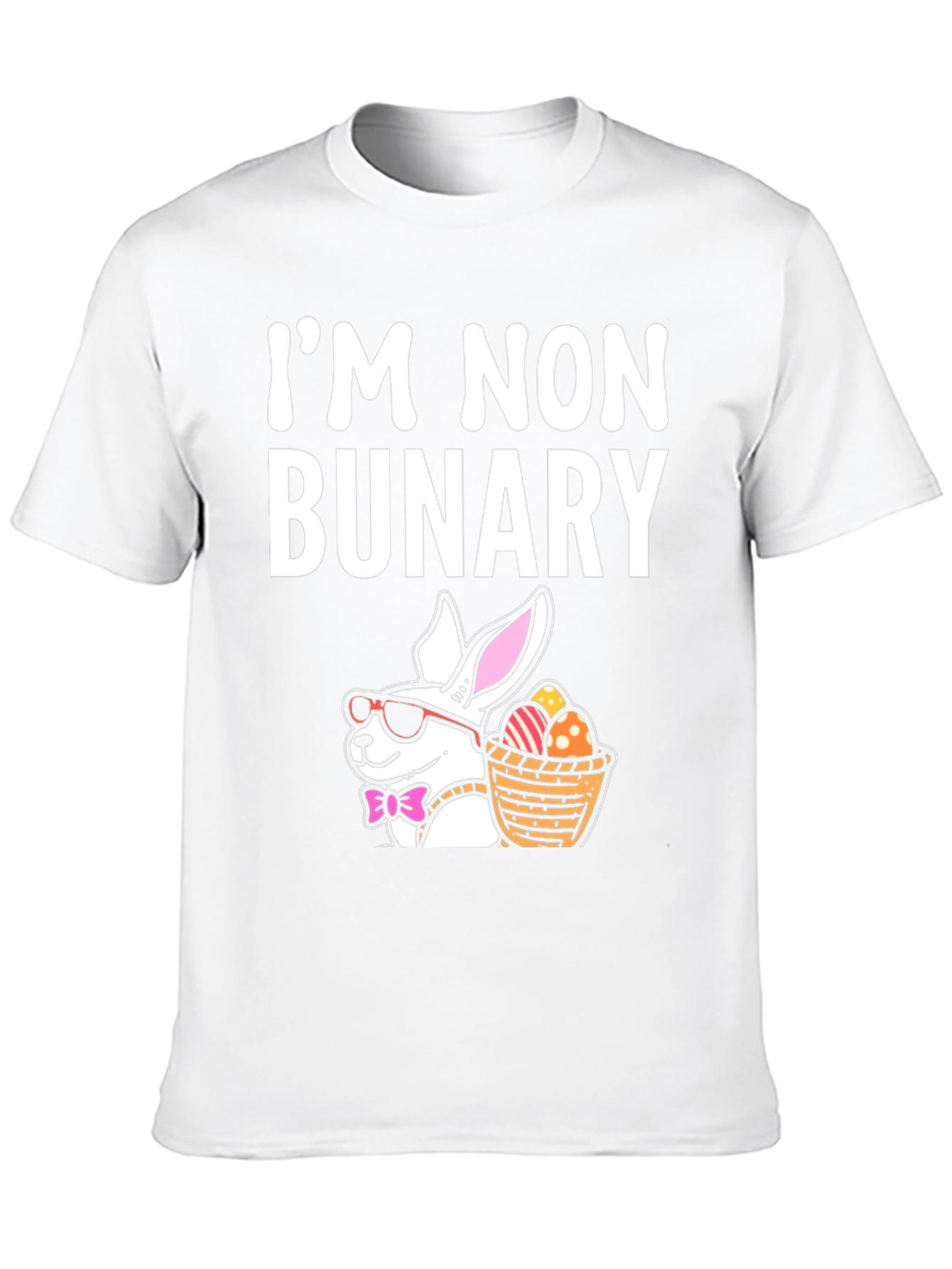 Im Non Bunary Funny Easter T-Shirt