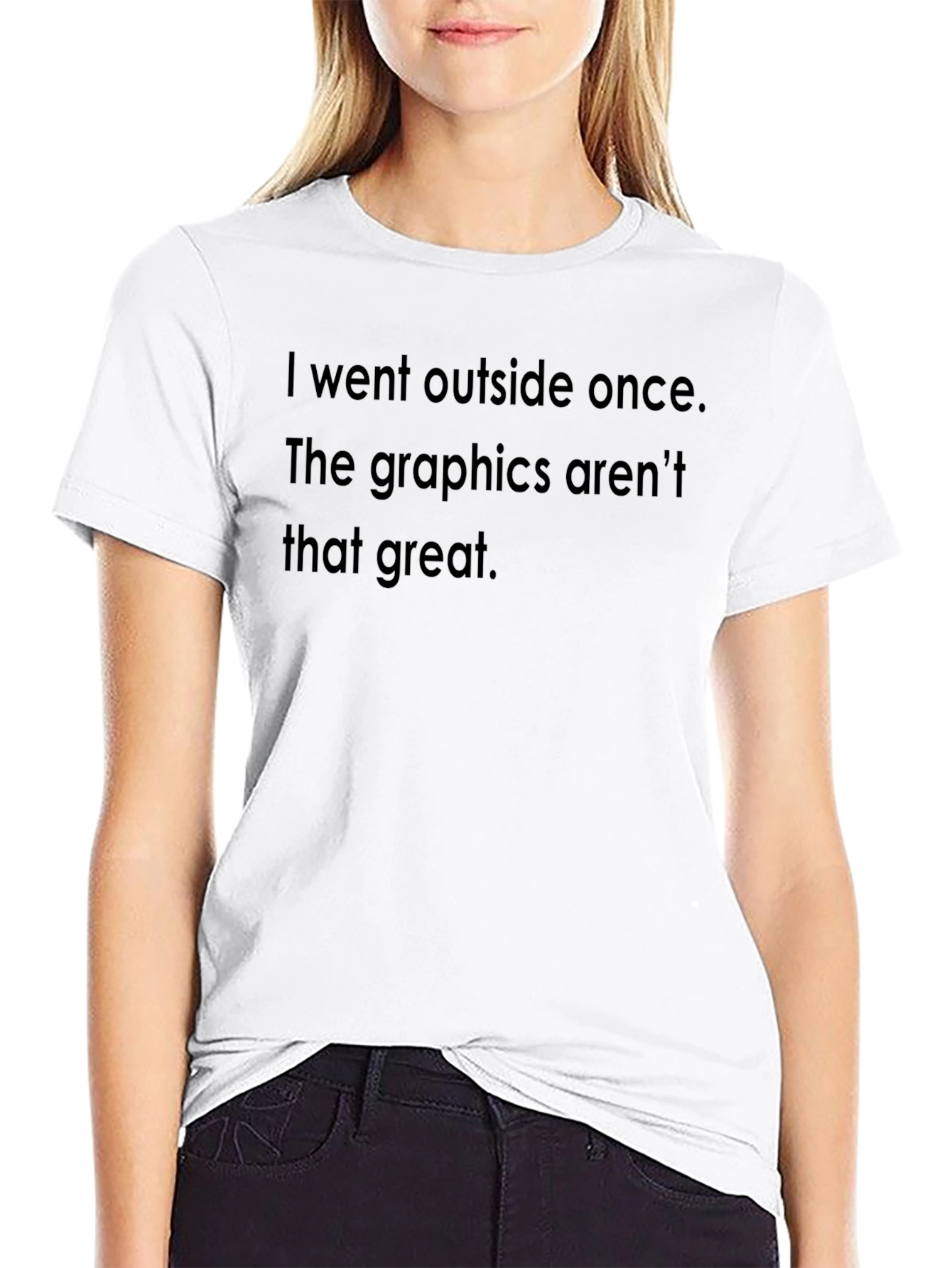 Humorous Graphic Tee - I Went Outside Once