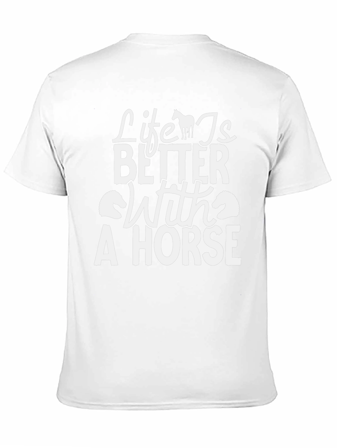 Life is Better with a Horse T-Shirt