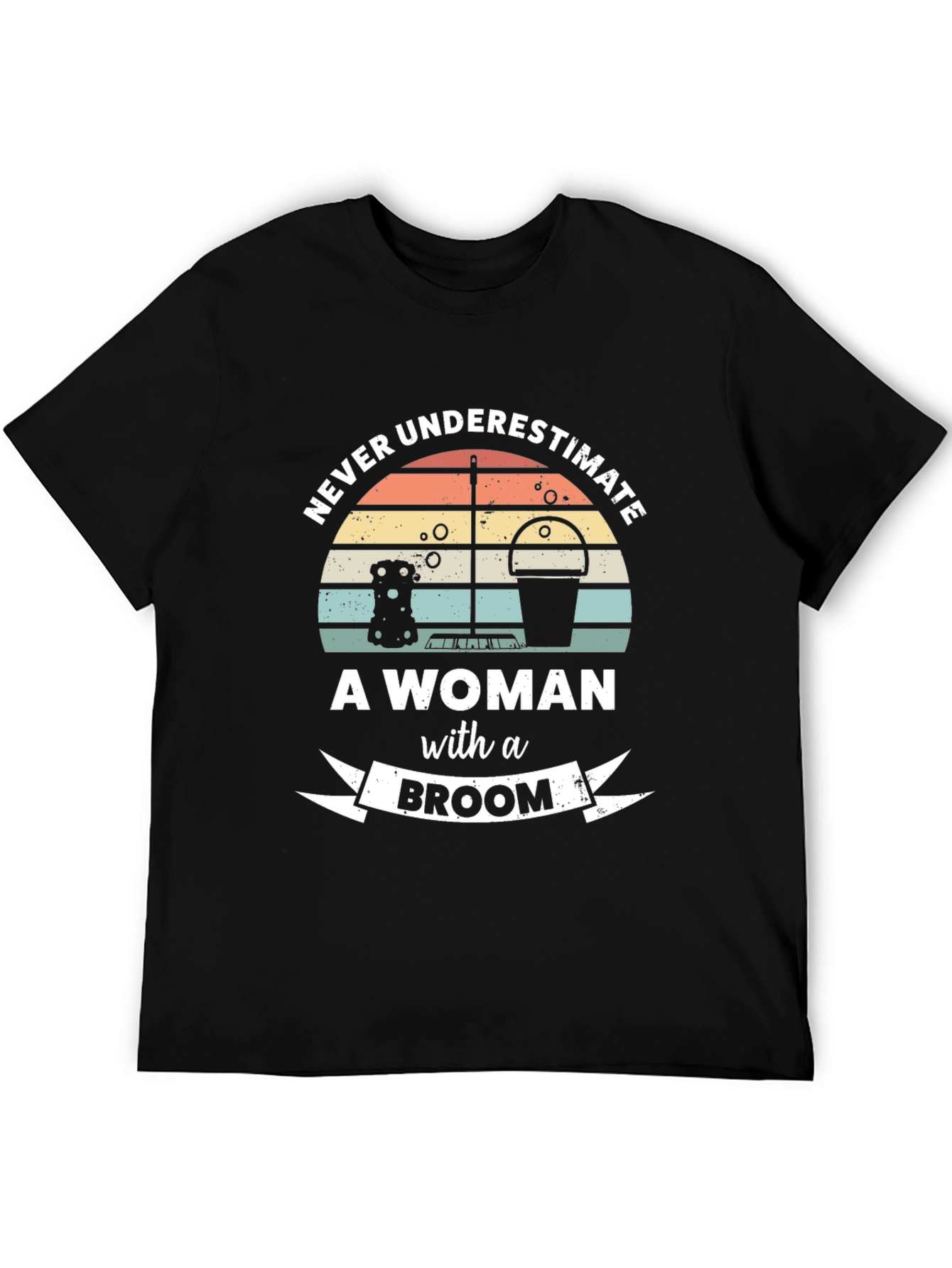 Never Underestimate A Woman with a Broom T-Shirt