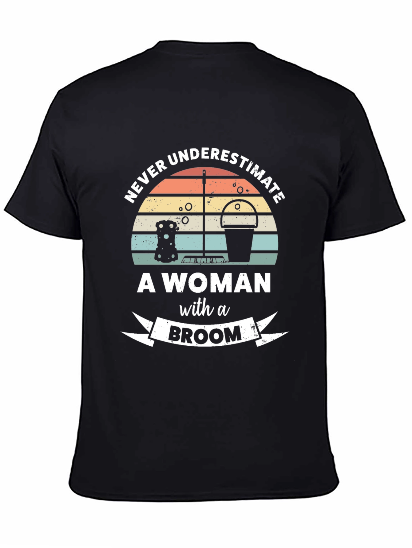 Never Underestimate A Woman with a Broom T-Shirt