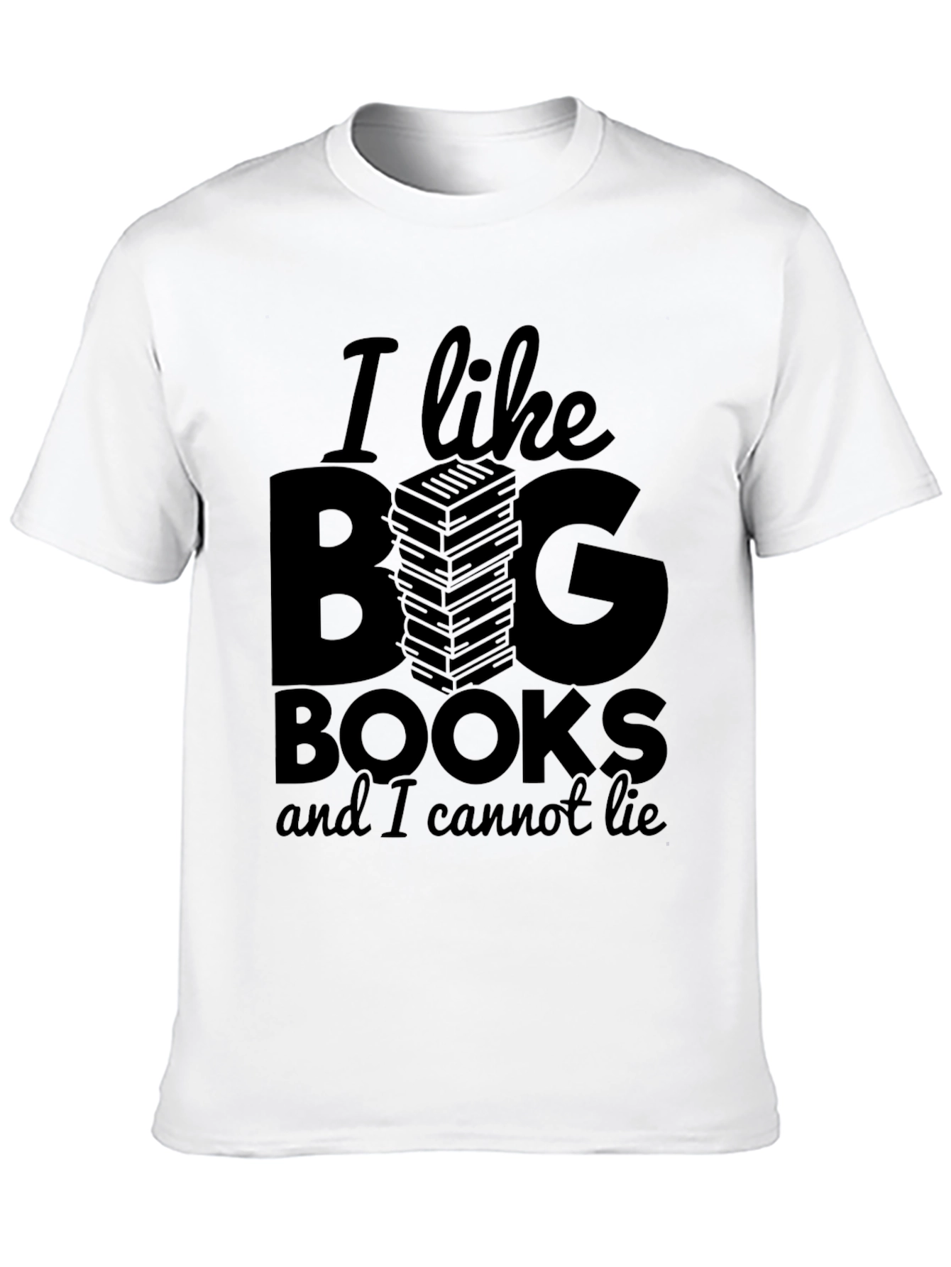 I Like Big Books T-Shirt - Funny Reader Tee