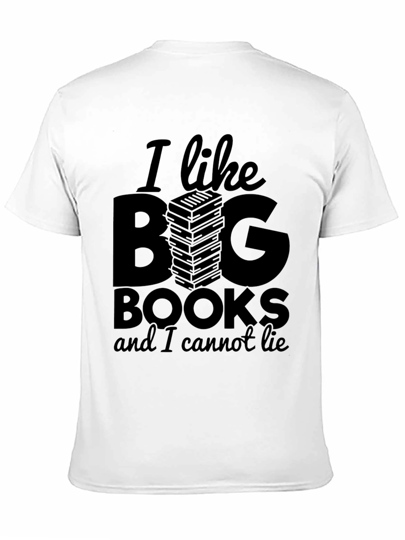 I Like Big Books T-Shirt - Funny Reader Tee