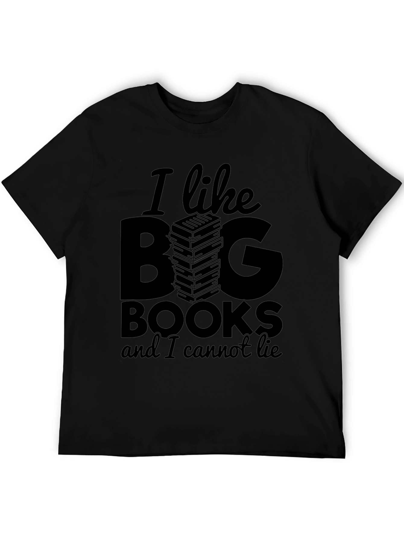 I Like Big Books T-Shirt - Funny Reader Tee