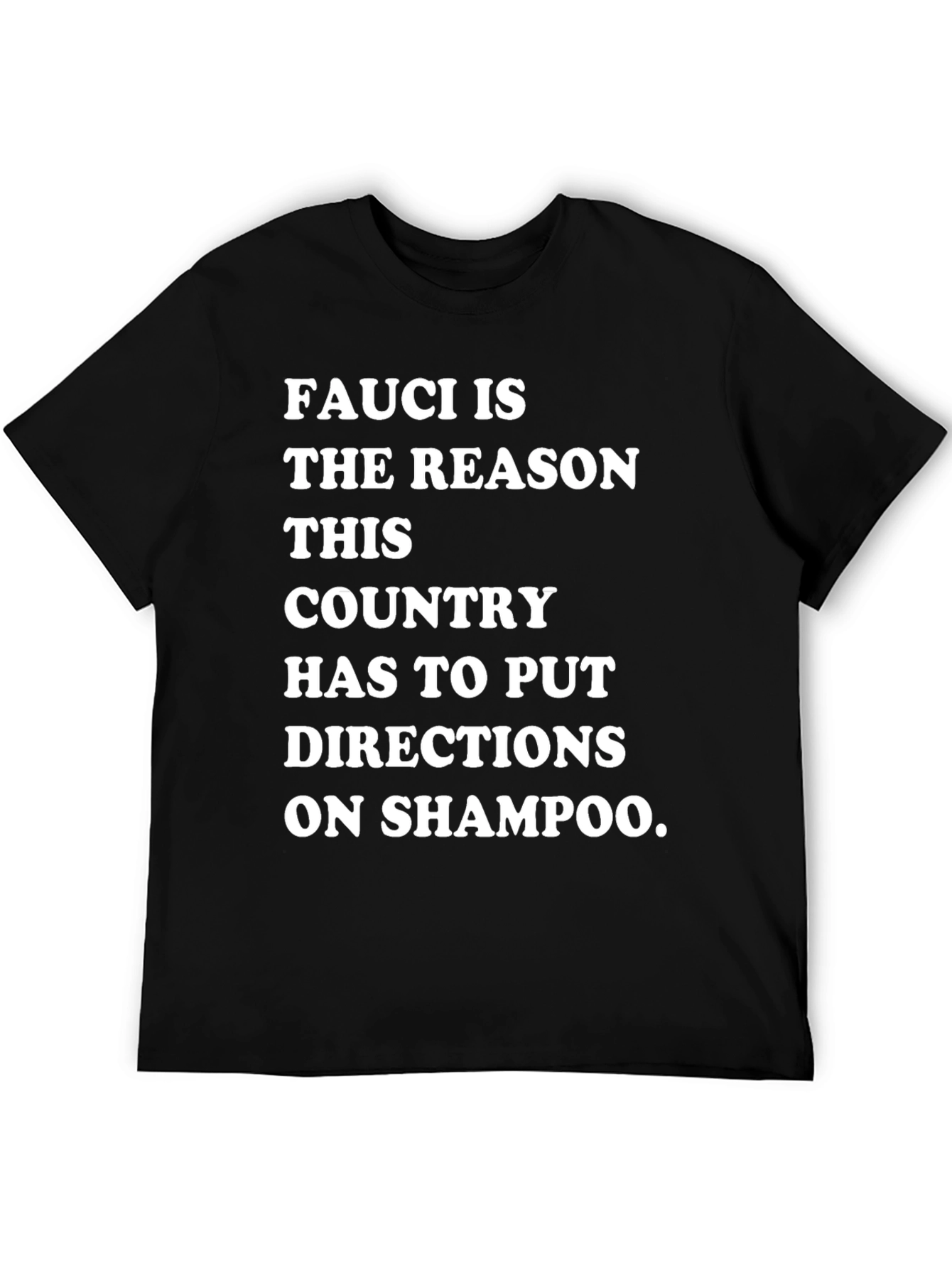 Humorous Fauci T-Shirt: Shampoo Directions