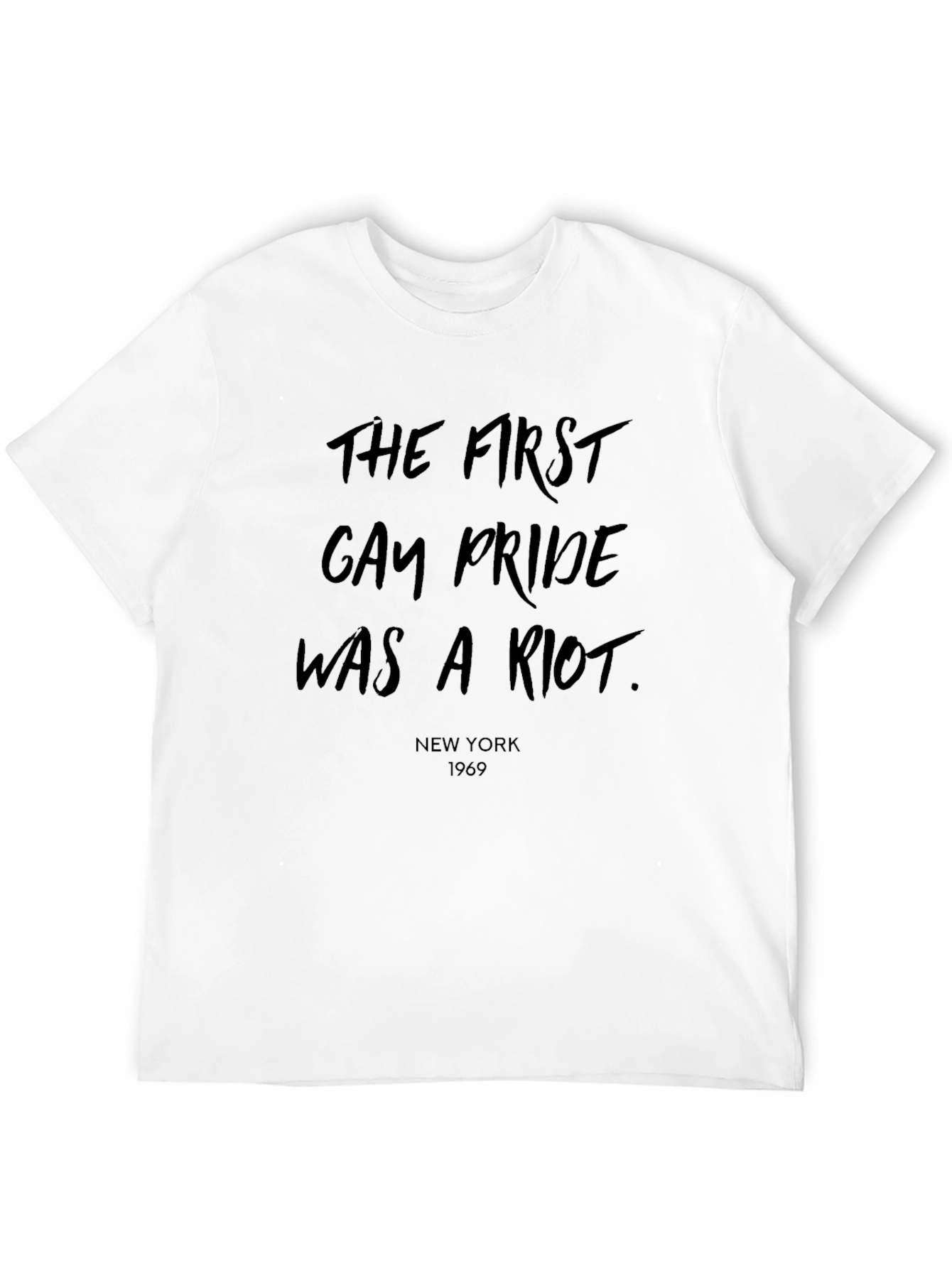 First Gay Pride Was A Riot Tee