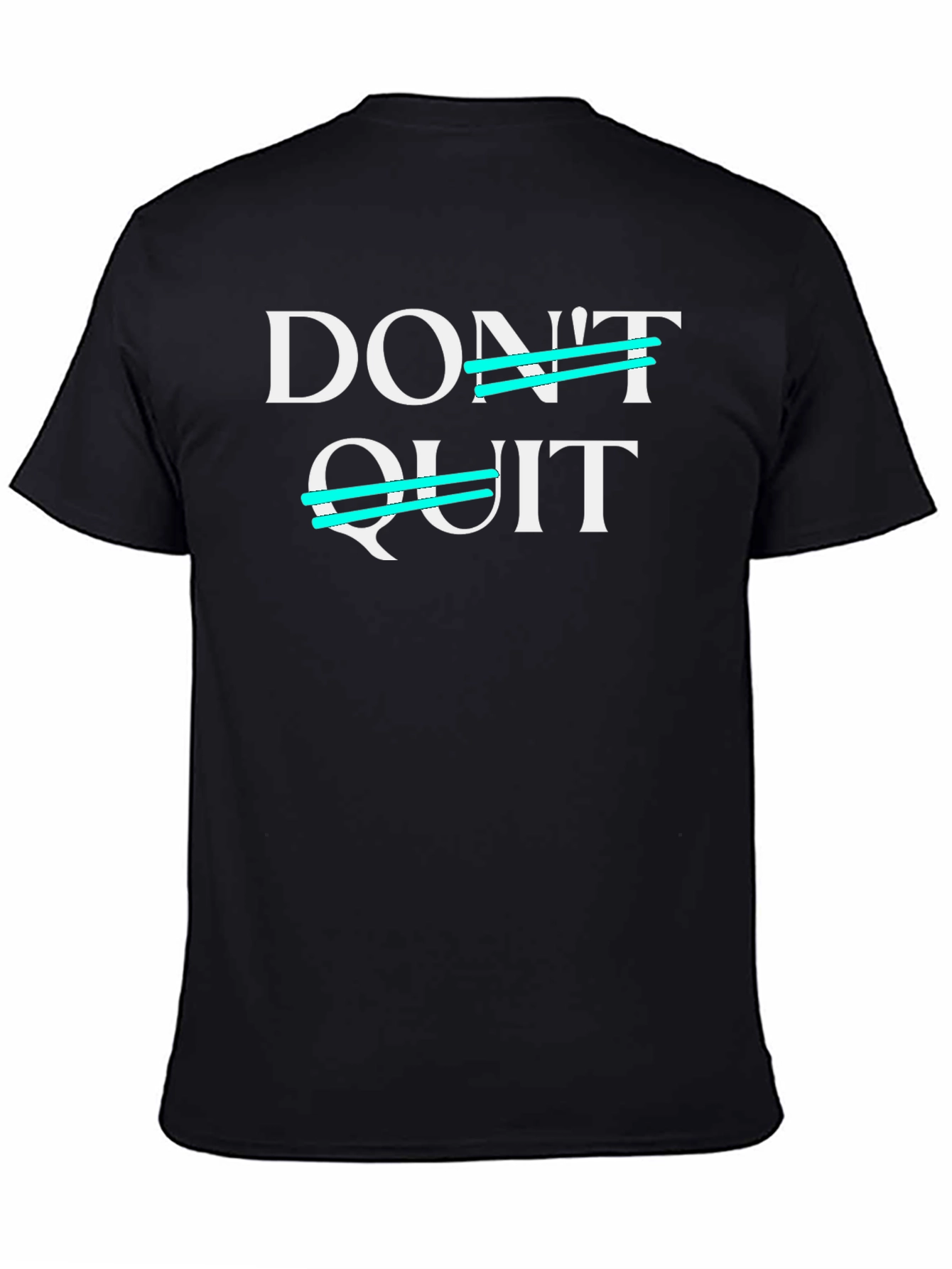 Dont Quit Motivation T-Shirt - Black