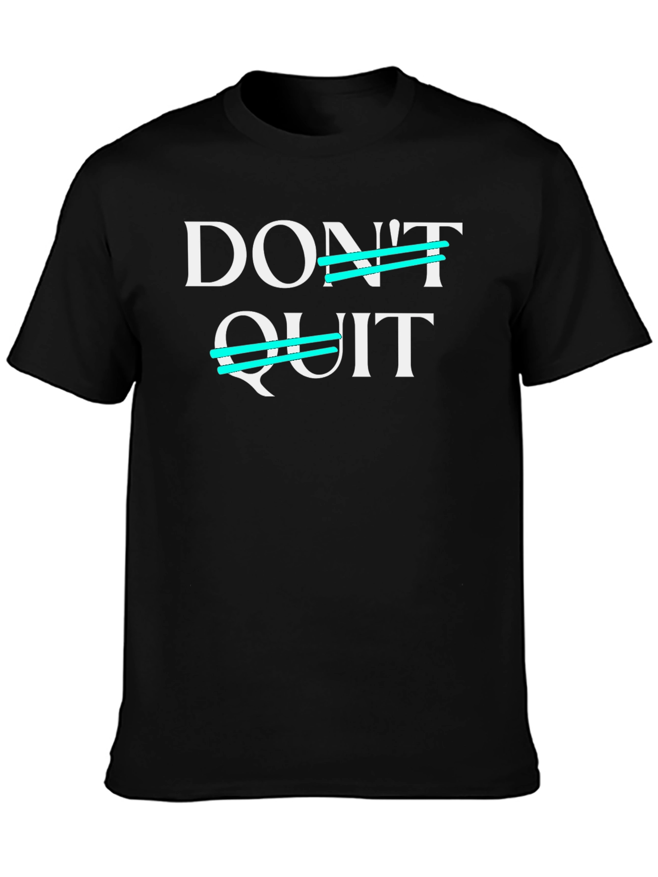 Dont Quit Motivation T-Shirt - Black