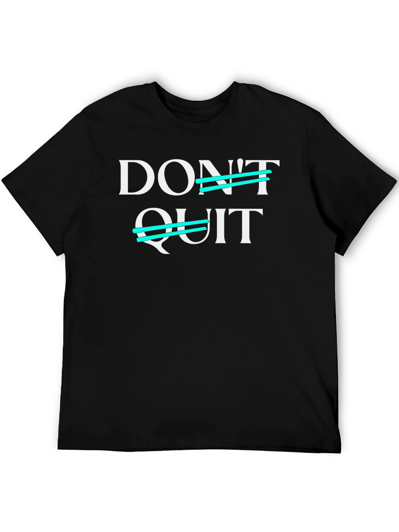 Dont Quit Motivation T-Shirt - Black