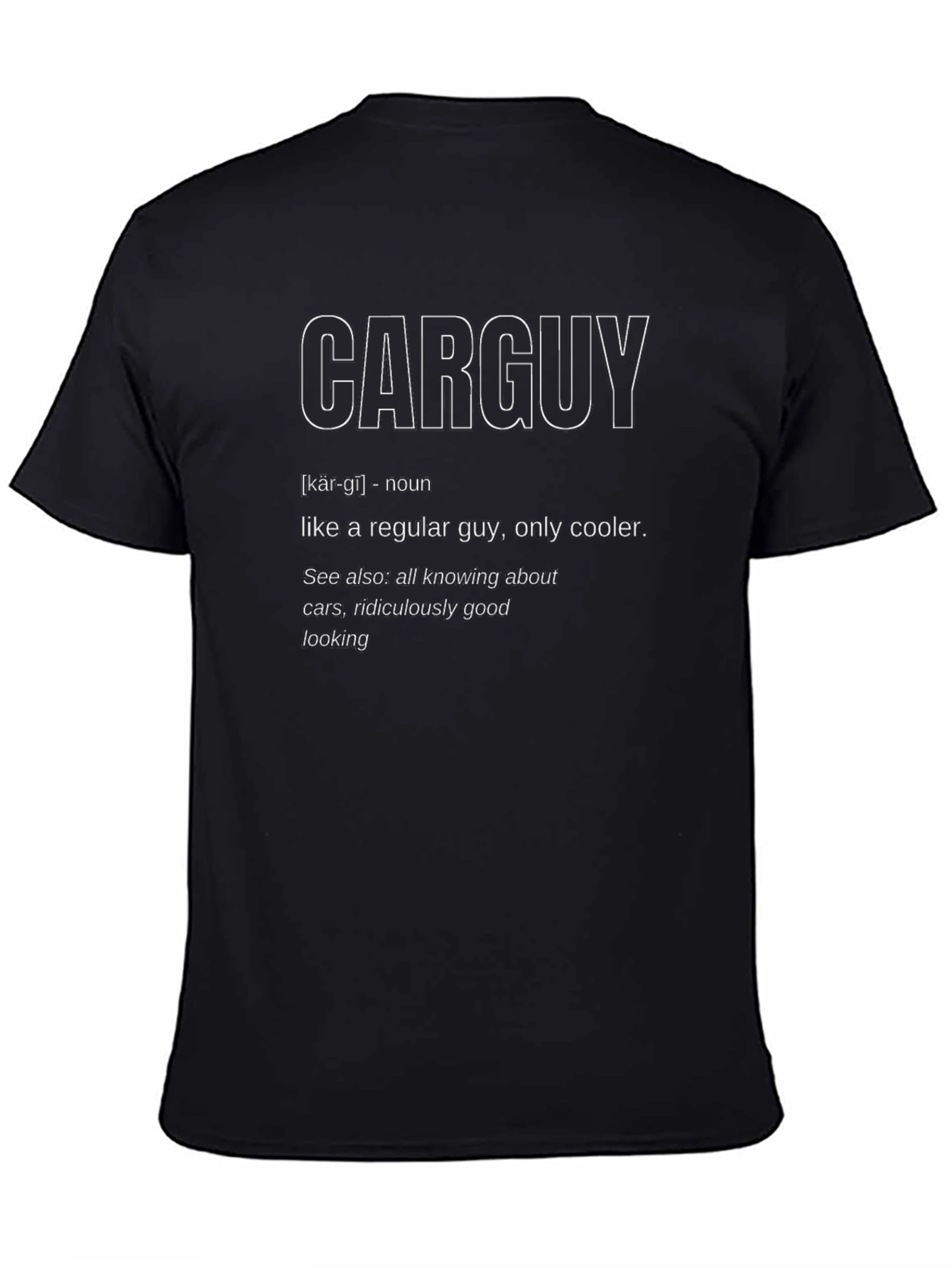 Carguy Definition T-Shirt - For Car Enthusiasts