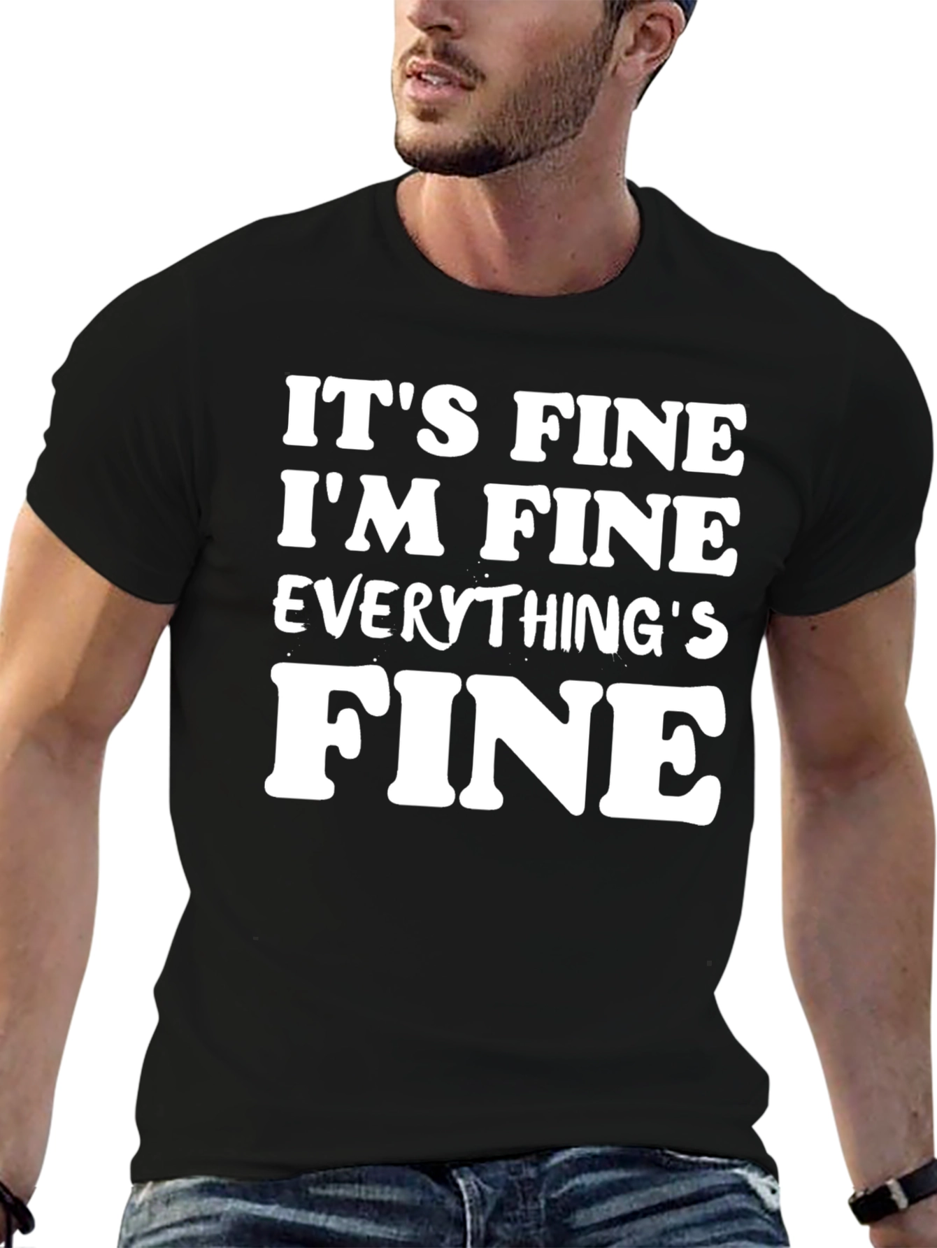 Its Fine Im Fine Everythings Fine T-Shirt