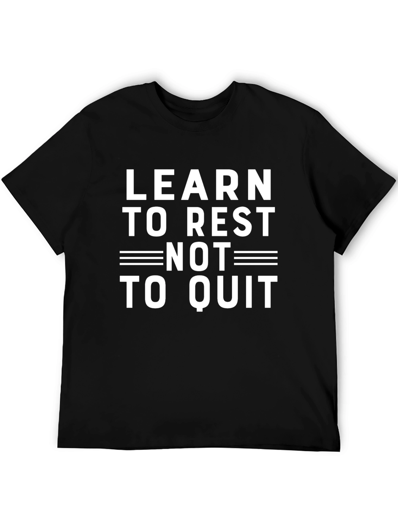 Learn To Rest Not To Quit Graphic T-Shirt