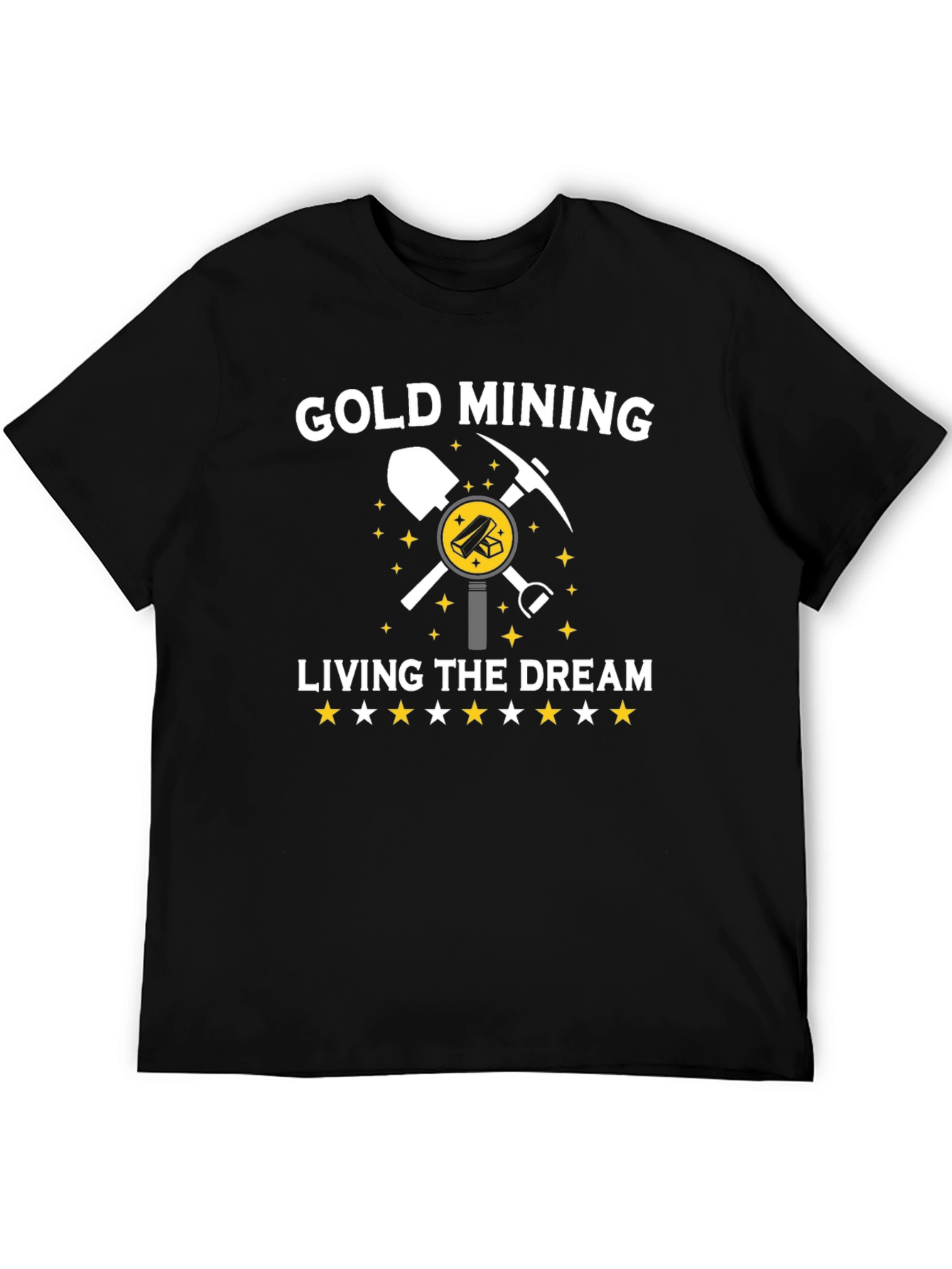 Gold Mining Living The Dream T-Shirt