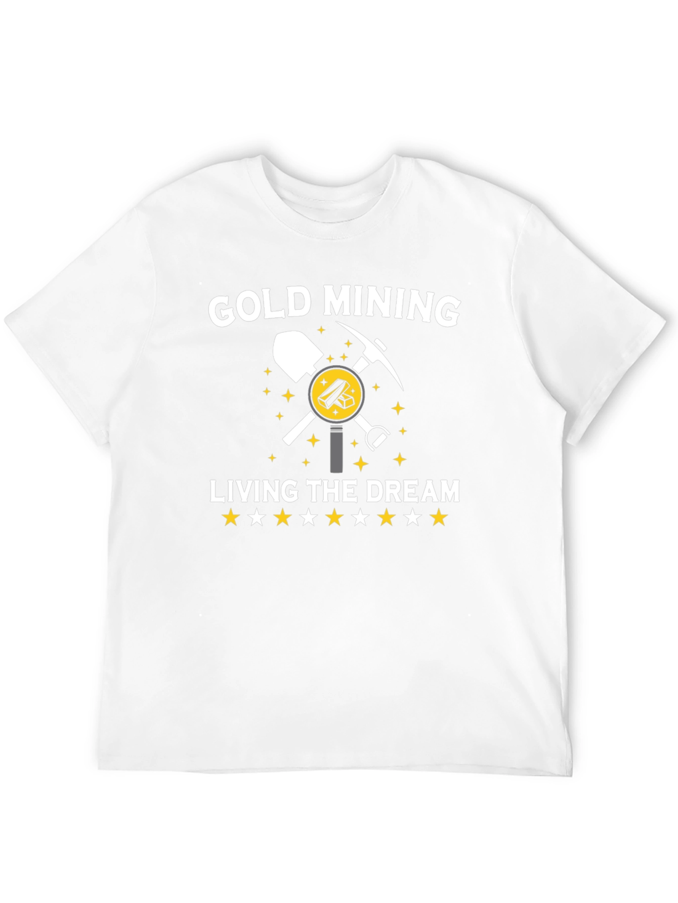 Gold Mining Living The Dream T-Shirt