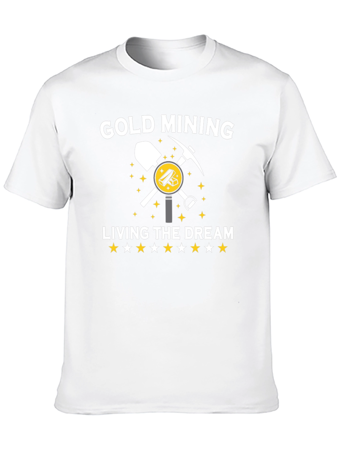 Gold Mining Living The Dream T-Shirt
