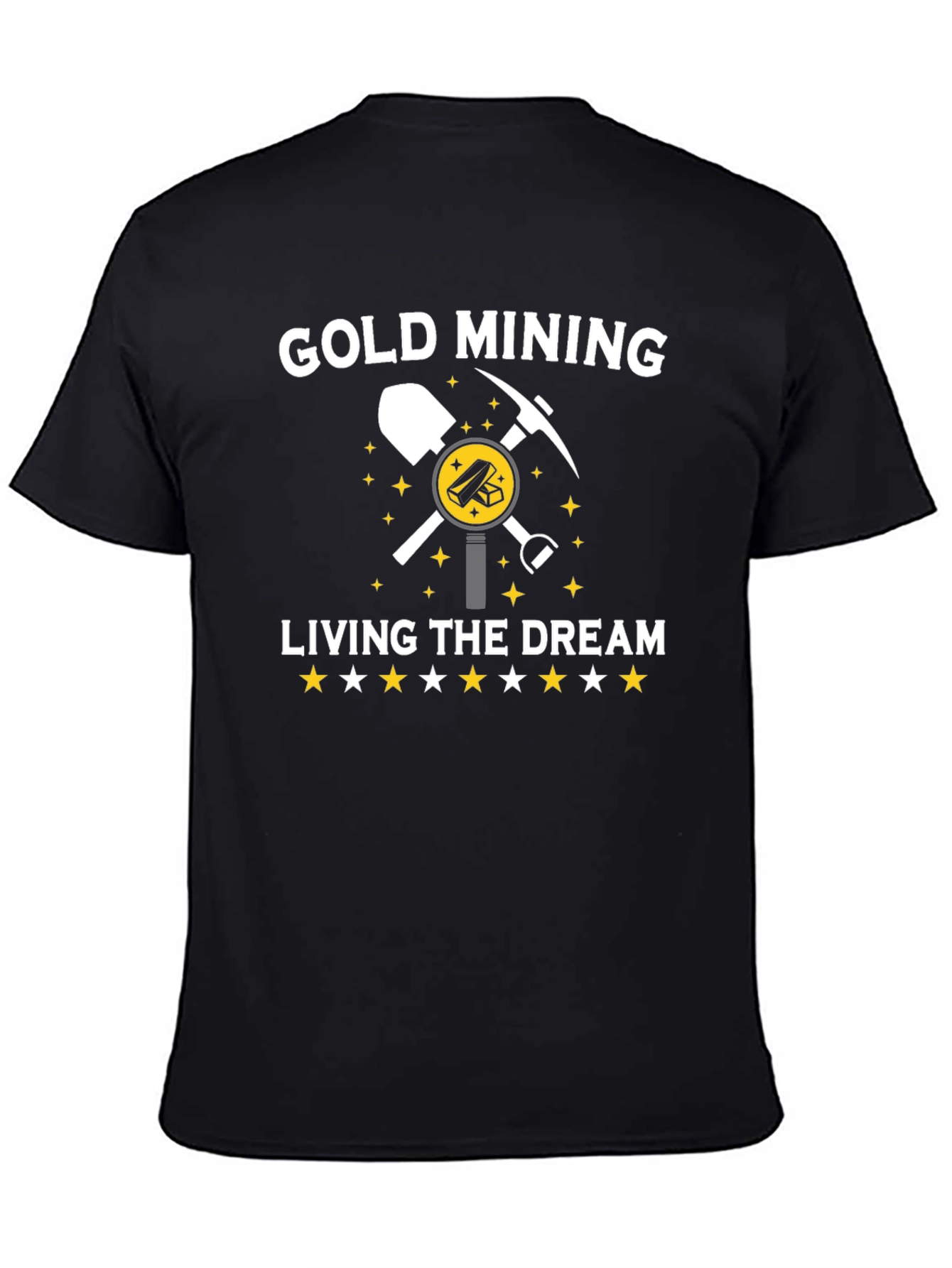 Gold Mining Living The Dream T-Shirt