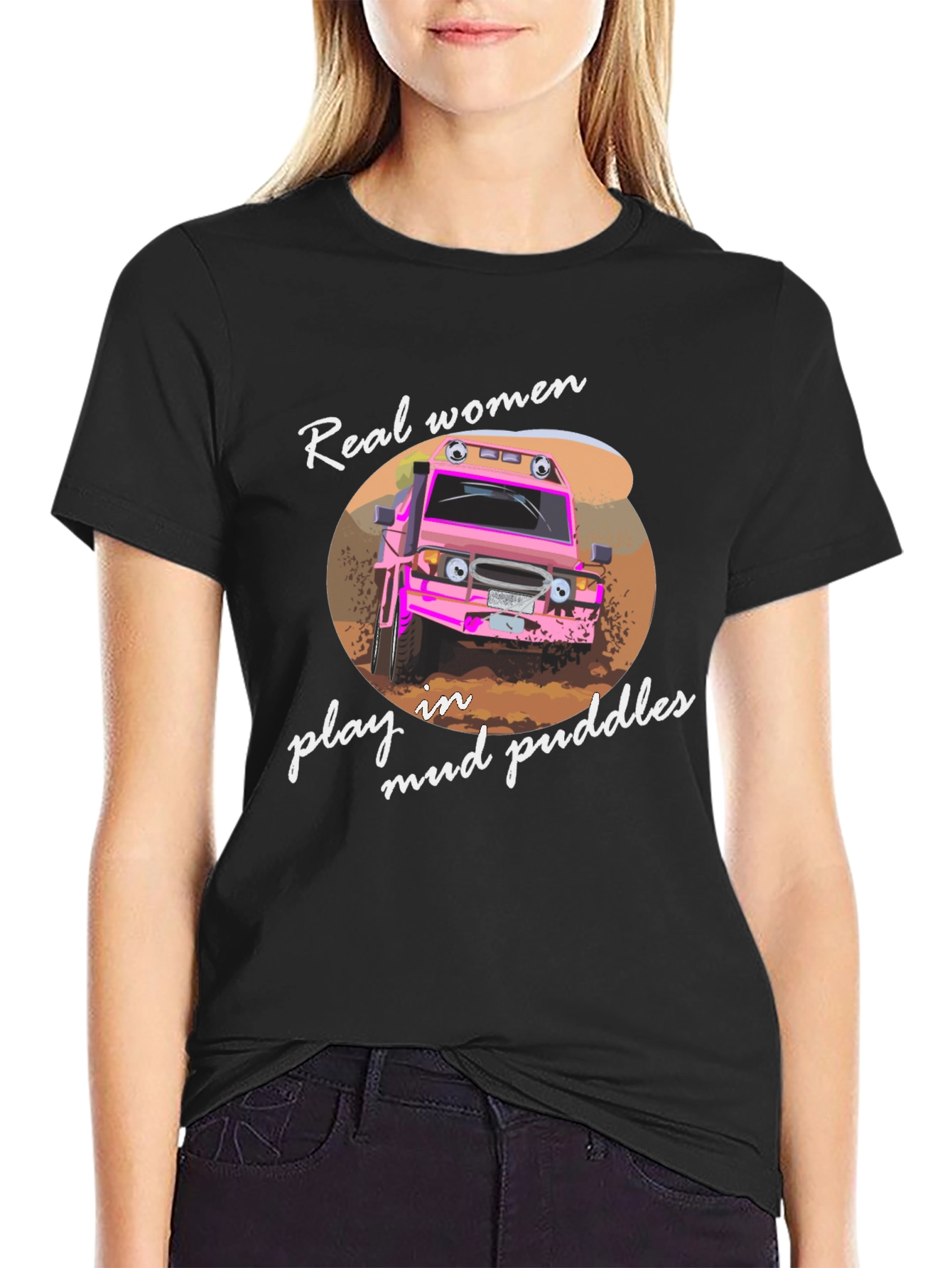 Real Women Mud Puddles Black T-Shirt