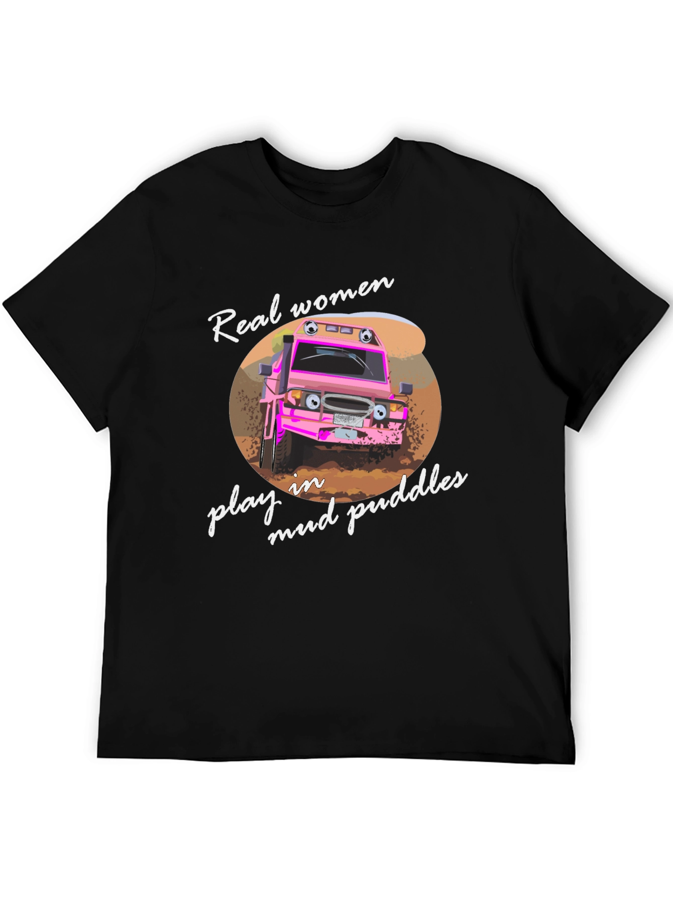 Real Women Mud Puddles Black T-Shirt