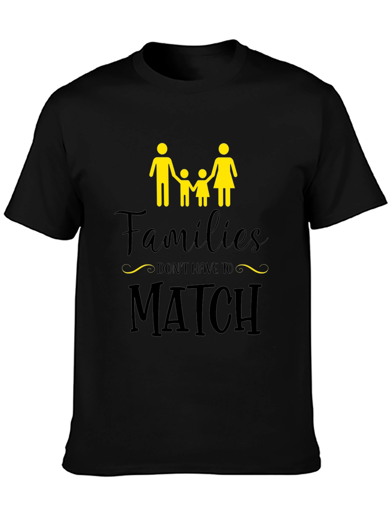 Families Dont Have to Match T-Shirt