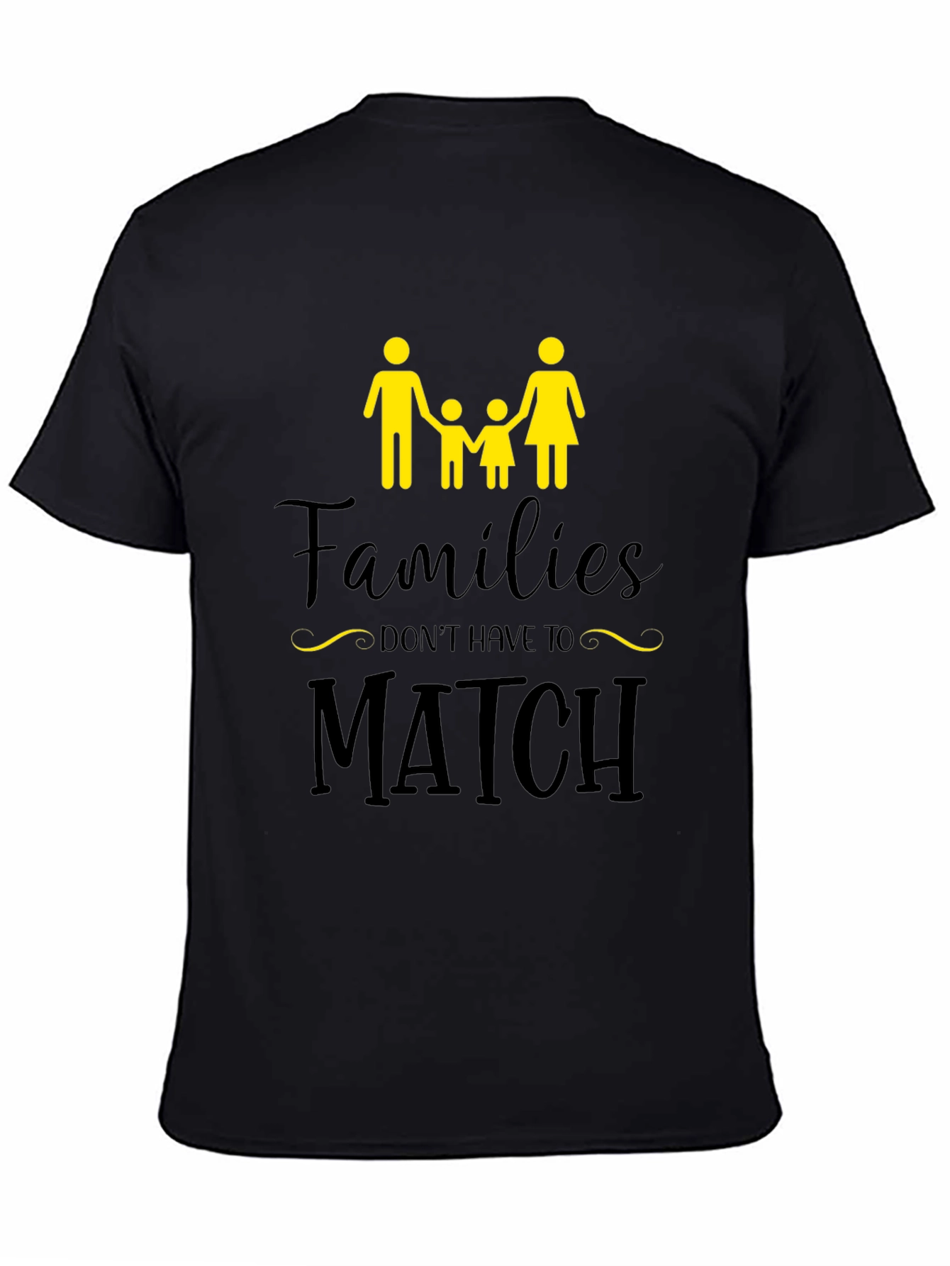 Families Dont Have to Match T-Shirt