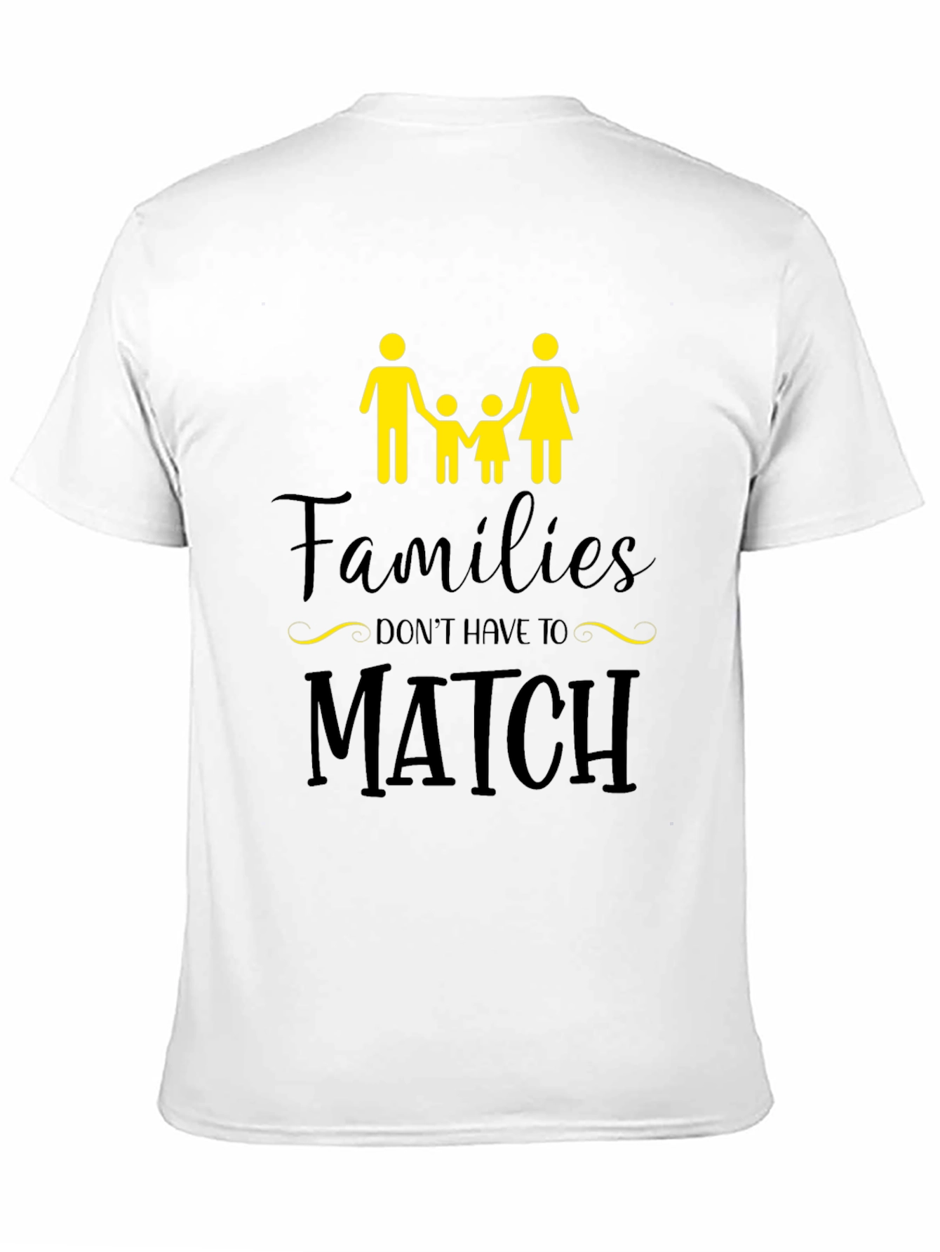 Families Dont Have to Match T-Shirt