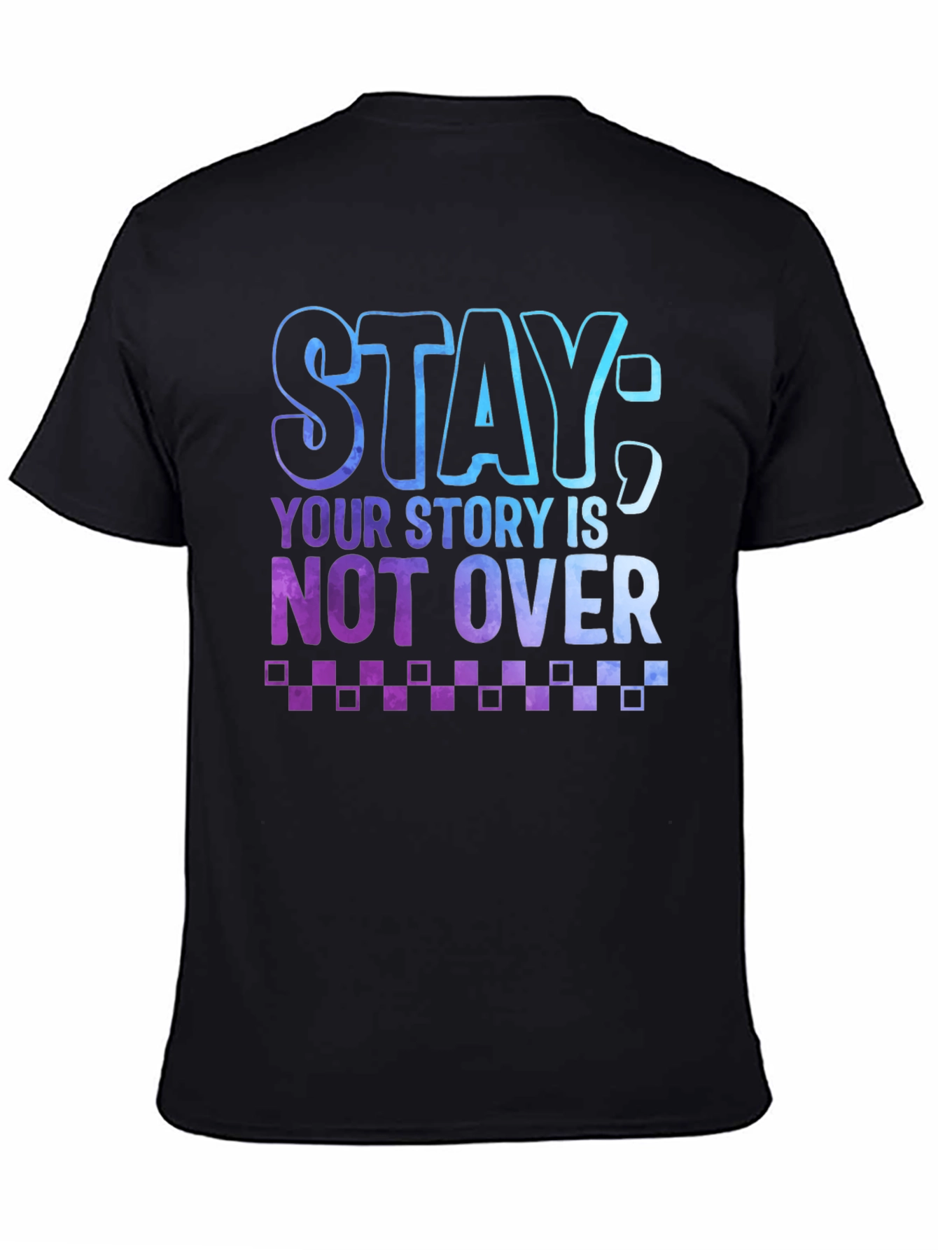 Stay: Your Story Is Not Over Graphic Tee