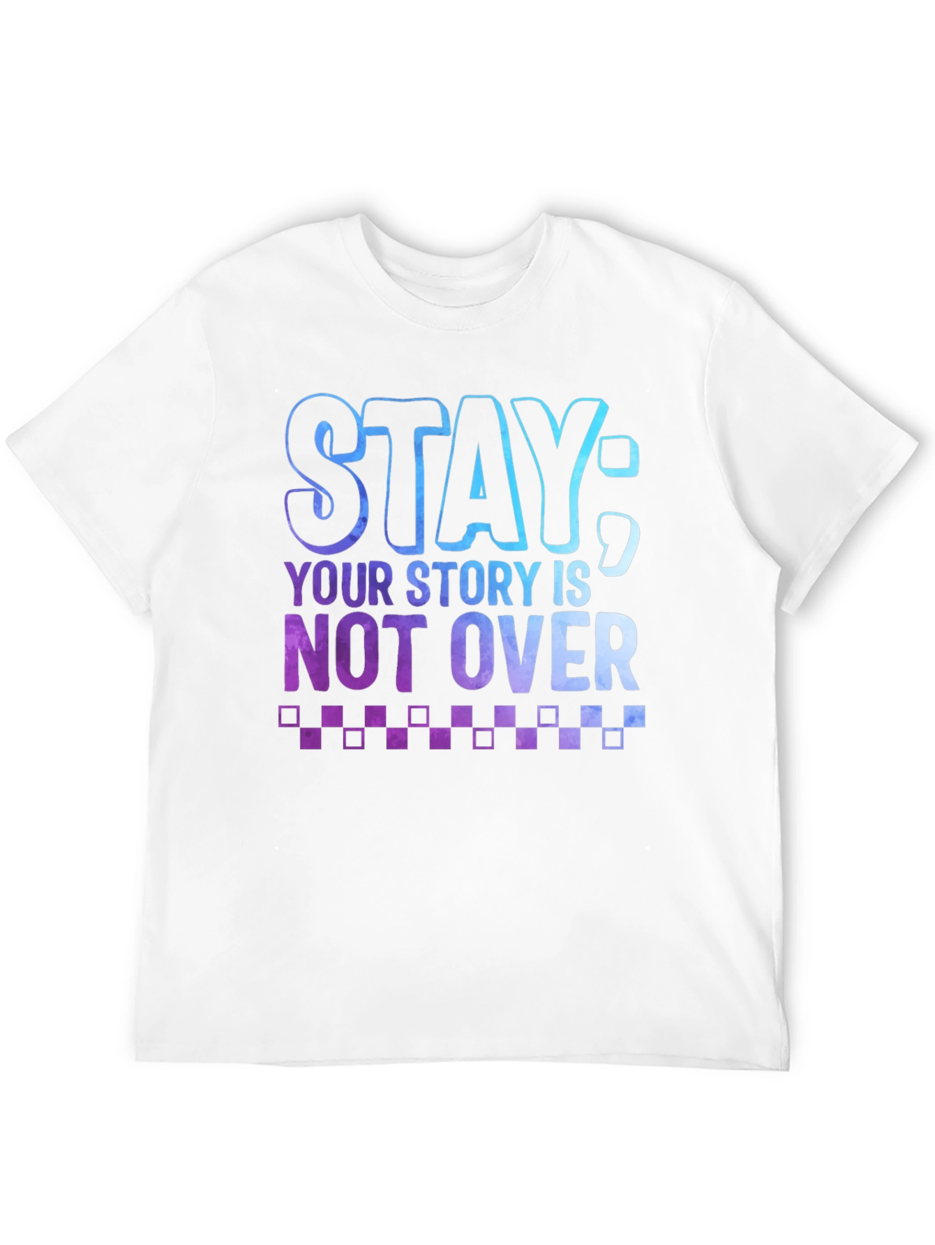 Stay: Your Story Is Not Over Graphic Tee