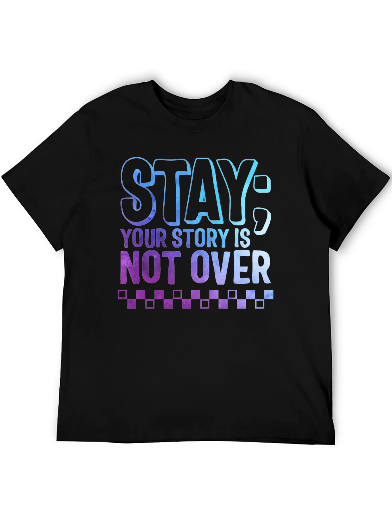 Stay: Your Story Is Not Over Graphic Tee