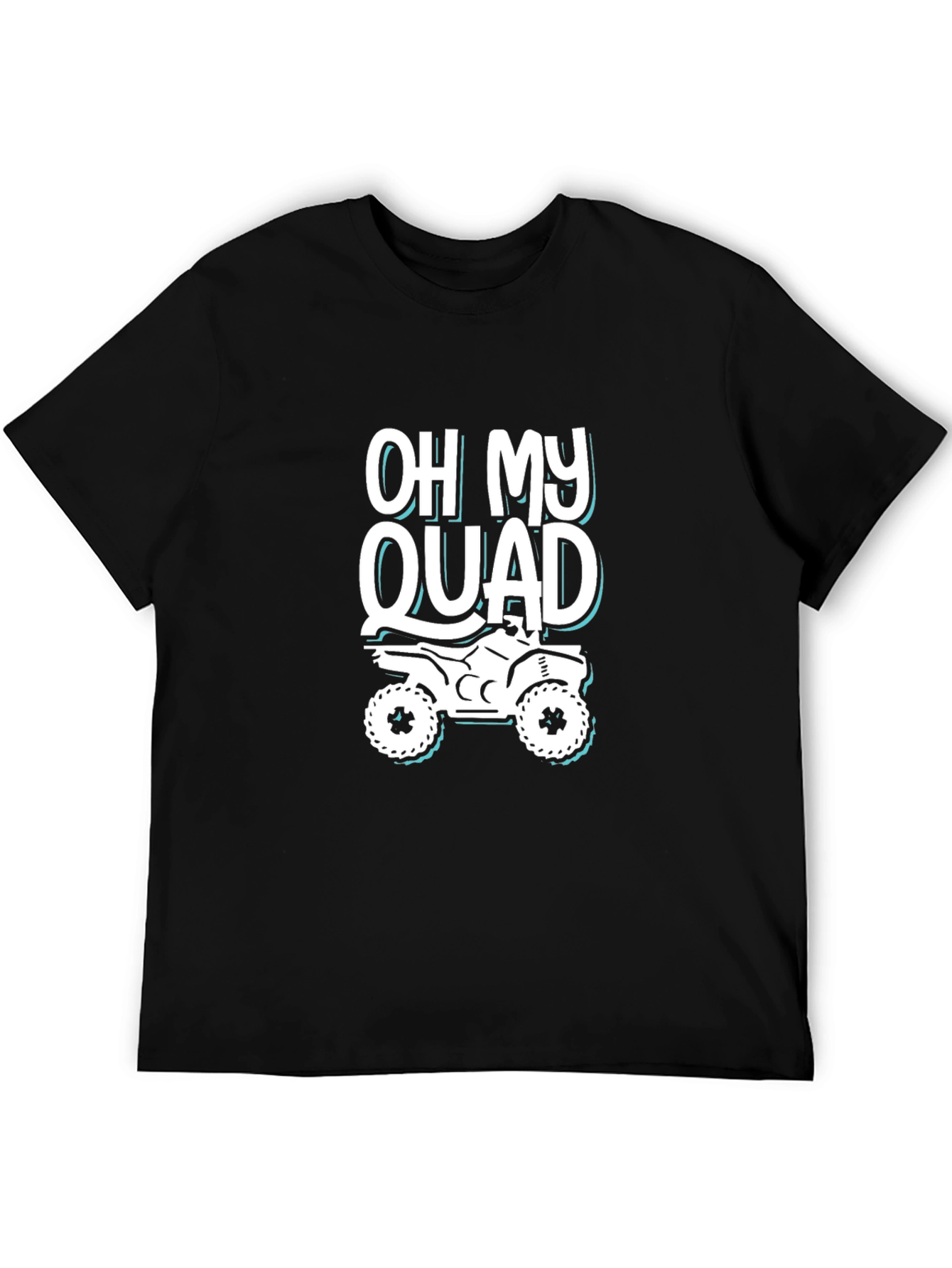 Oh My Quad T-Shirt - ATV Rider Apparel
