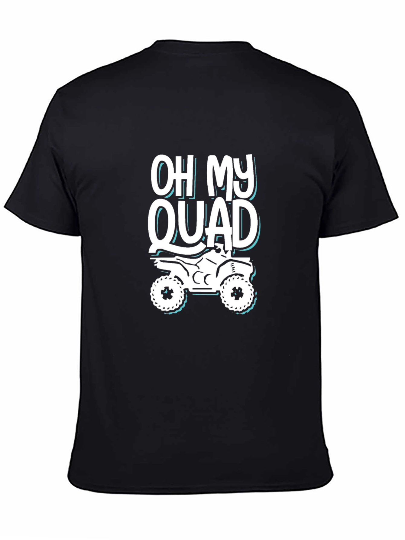 Oh My Quad T-Shirt - ATV Rider Apparel