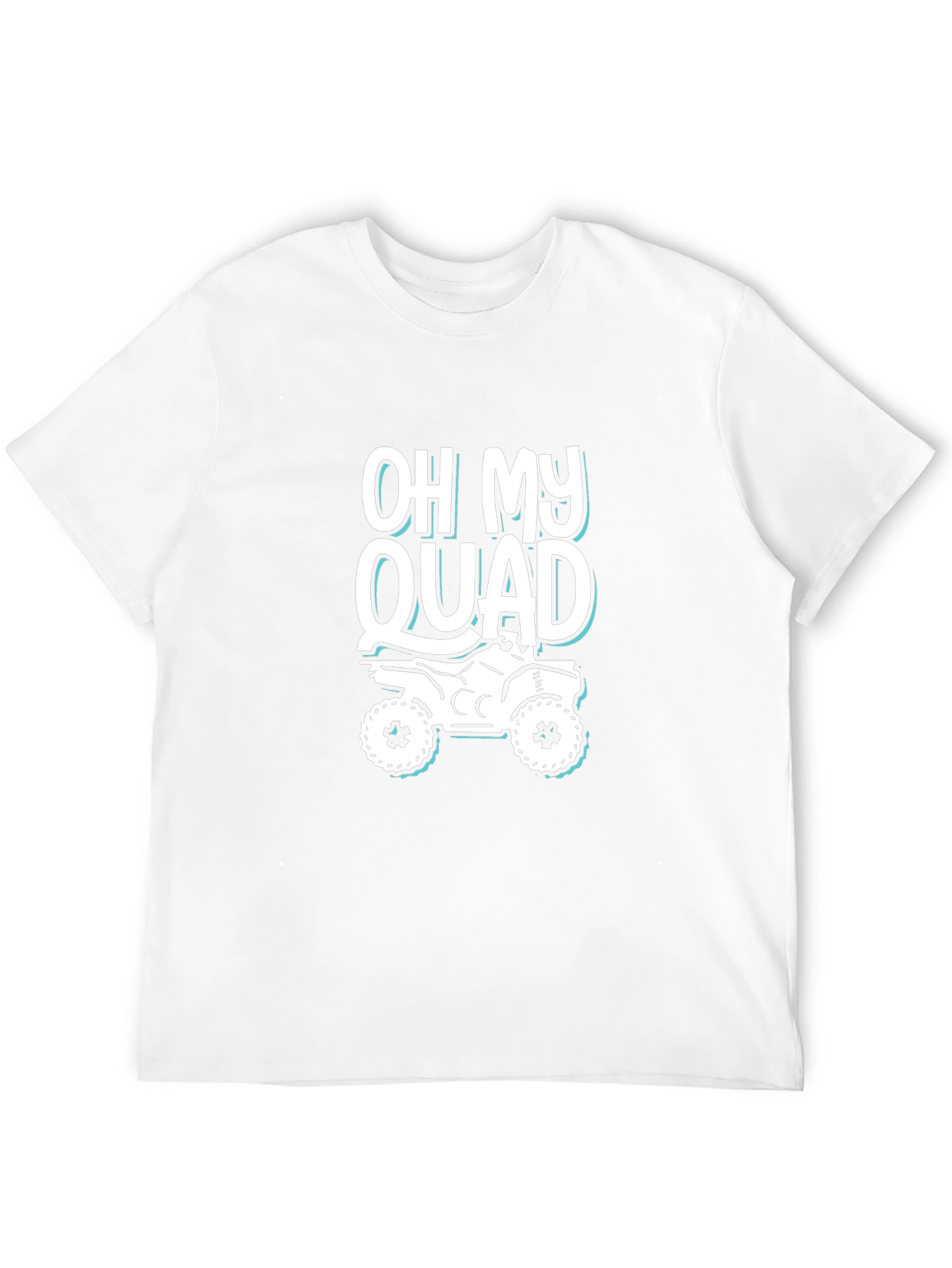 Oh My Quad T-Shirt - ATV Rider Apparel