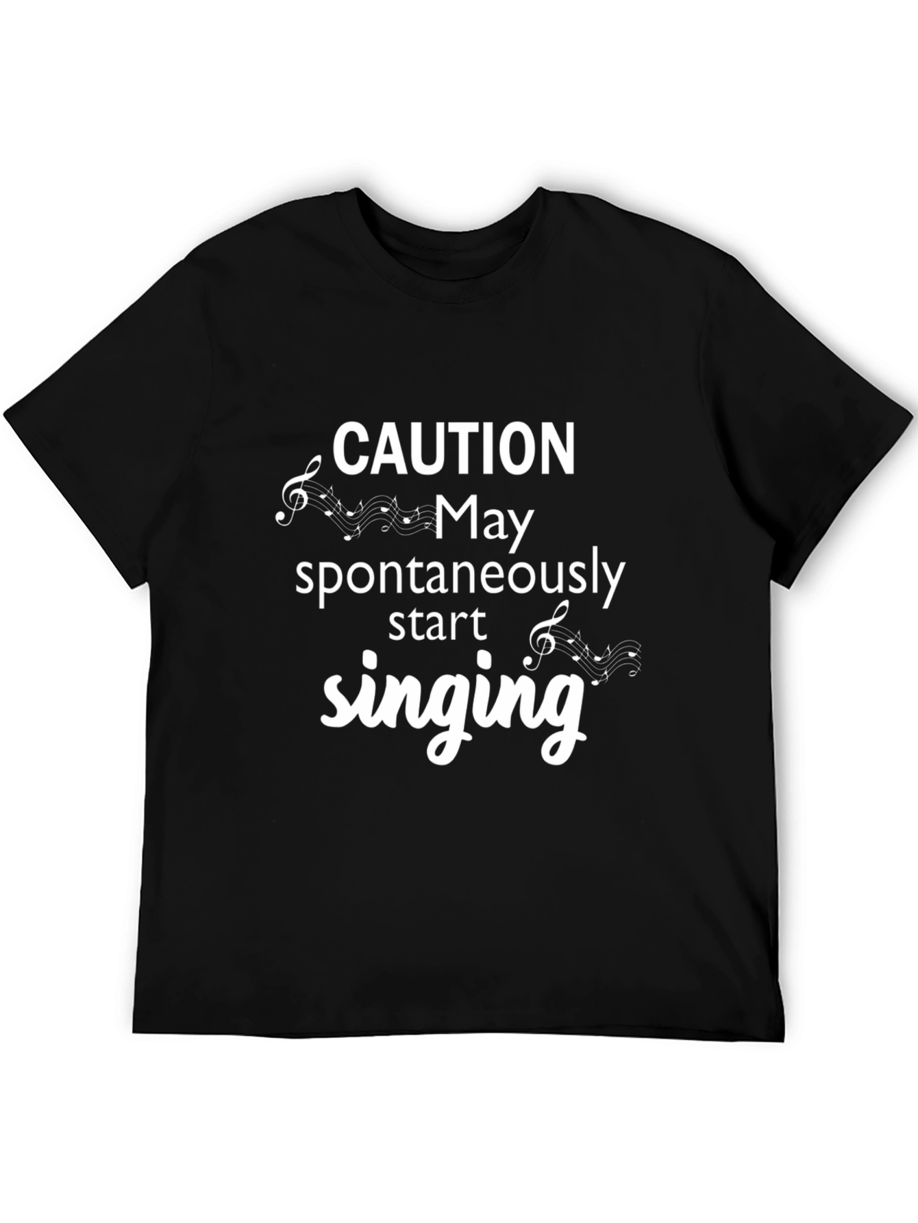 Caution May Spontaneously Start Singing T-Shirt