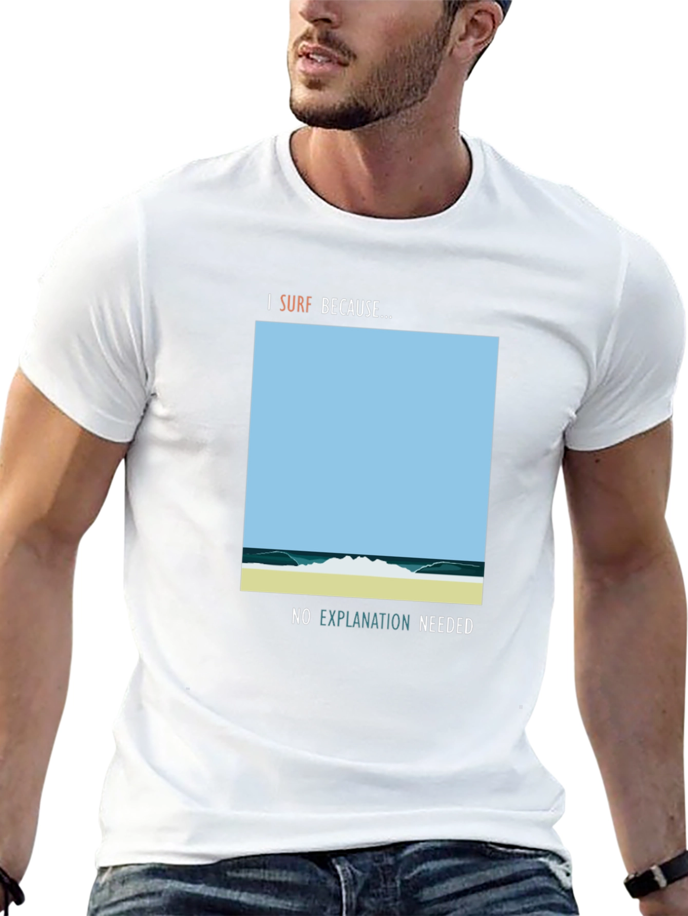 I Surf Because Graphic Tee - No Explanation Needed