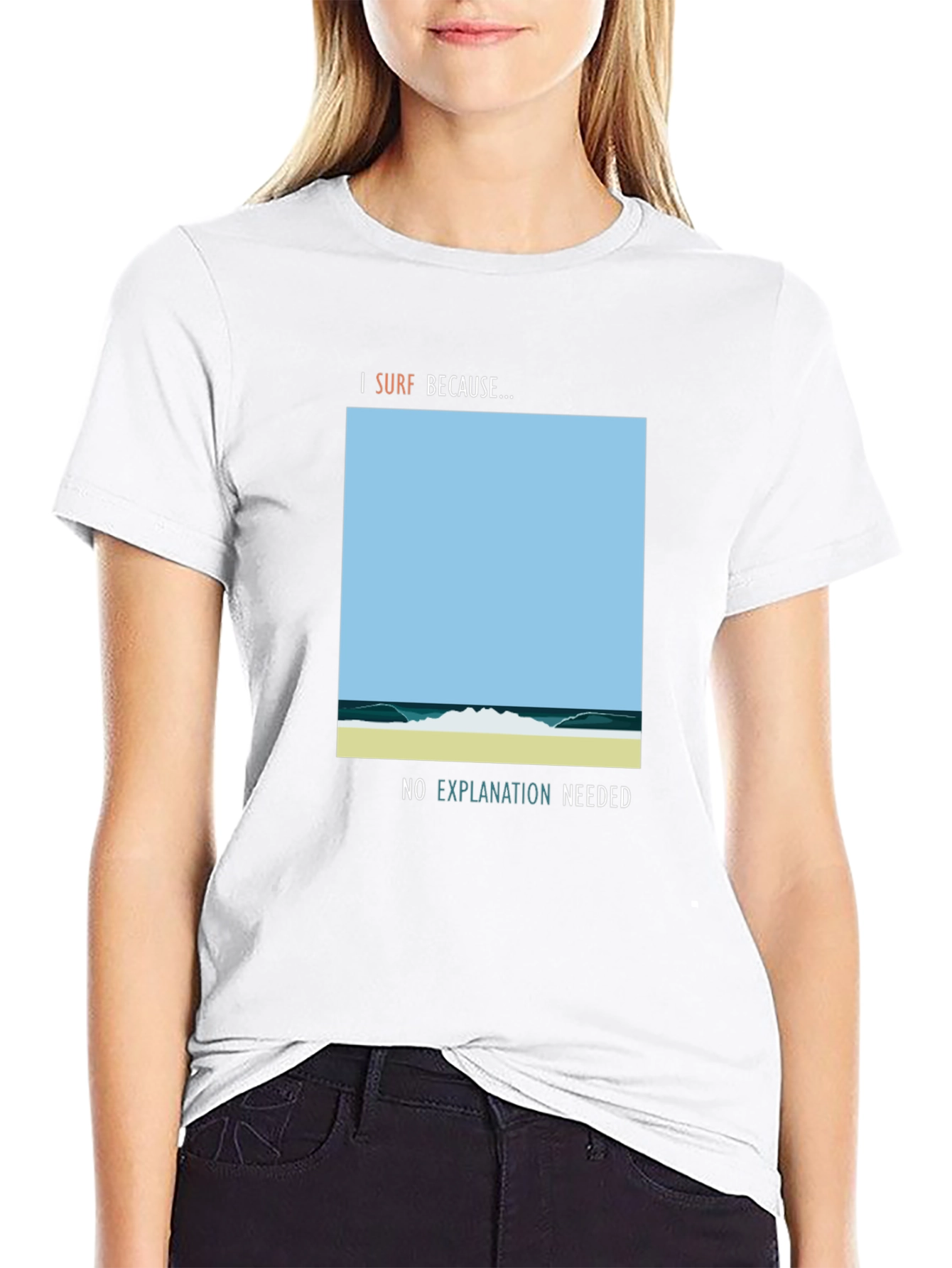 I Surf Because Graphic Tee - No Explanation Needed