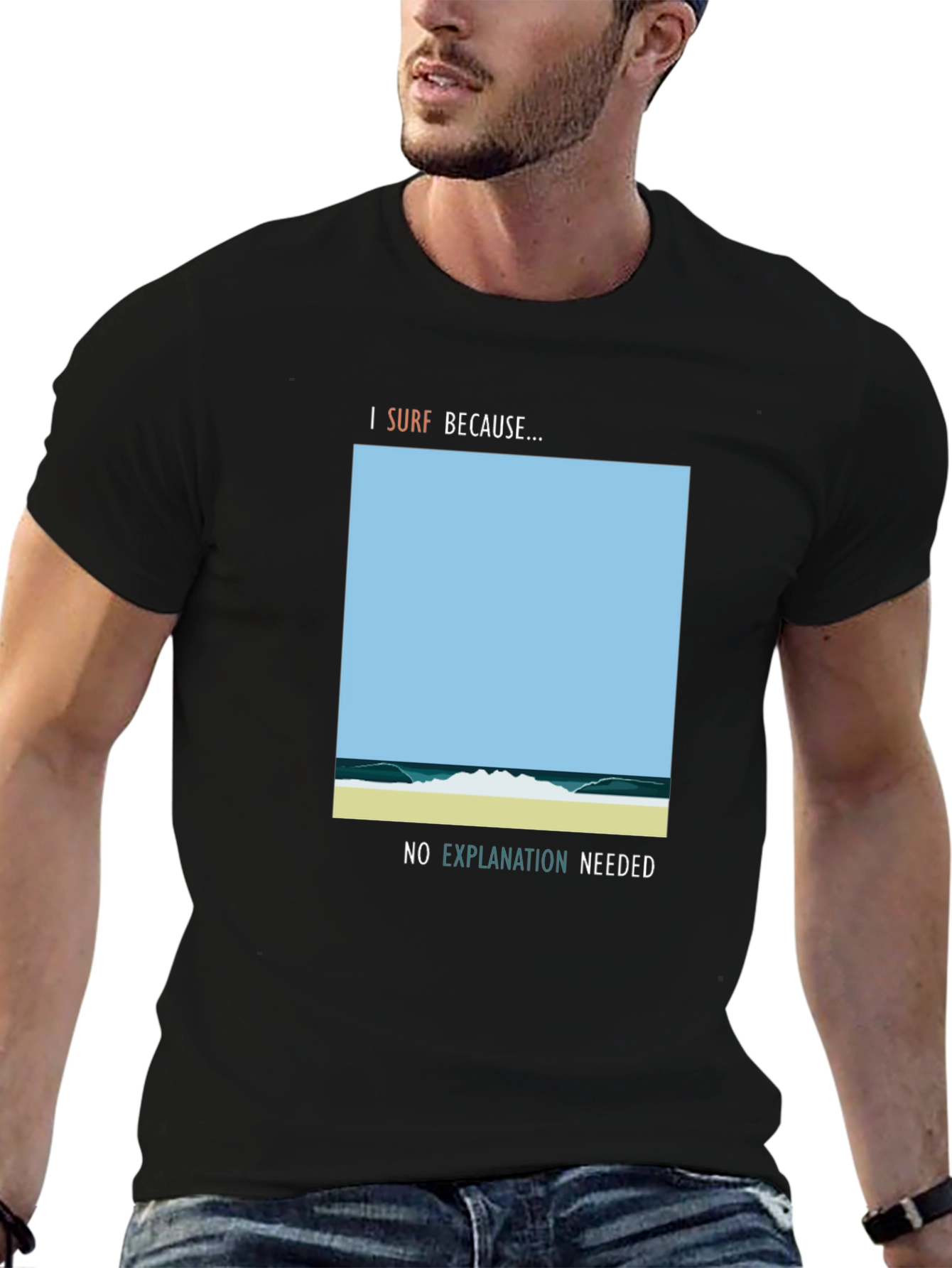 I Surf Because Graphic Tee - No Explanation Needed
