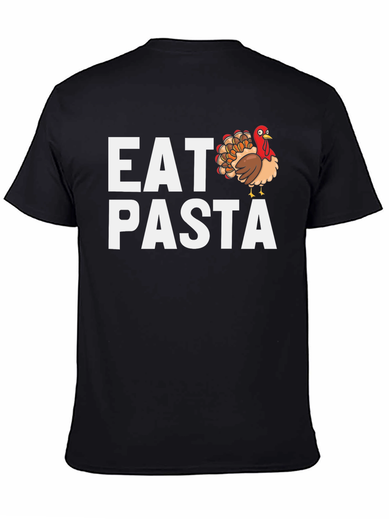 Eat Turkey Pasta T-Shirt - Thanksgiving Humor