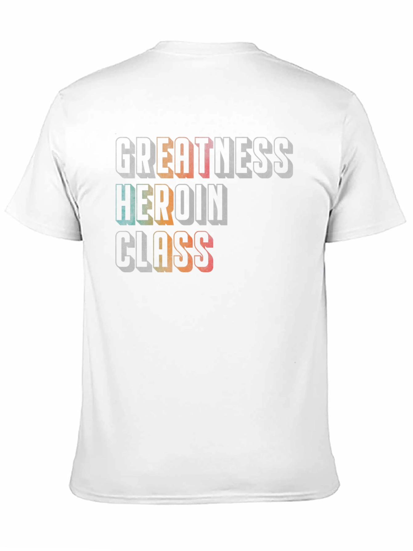 Greatness Heroin Class Graphic T-Shirt