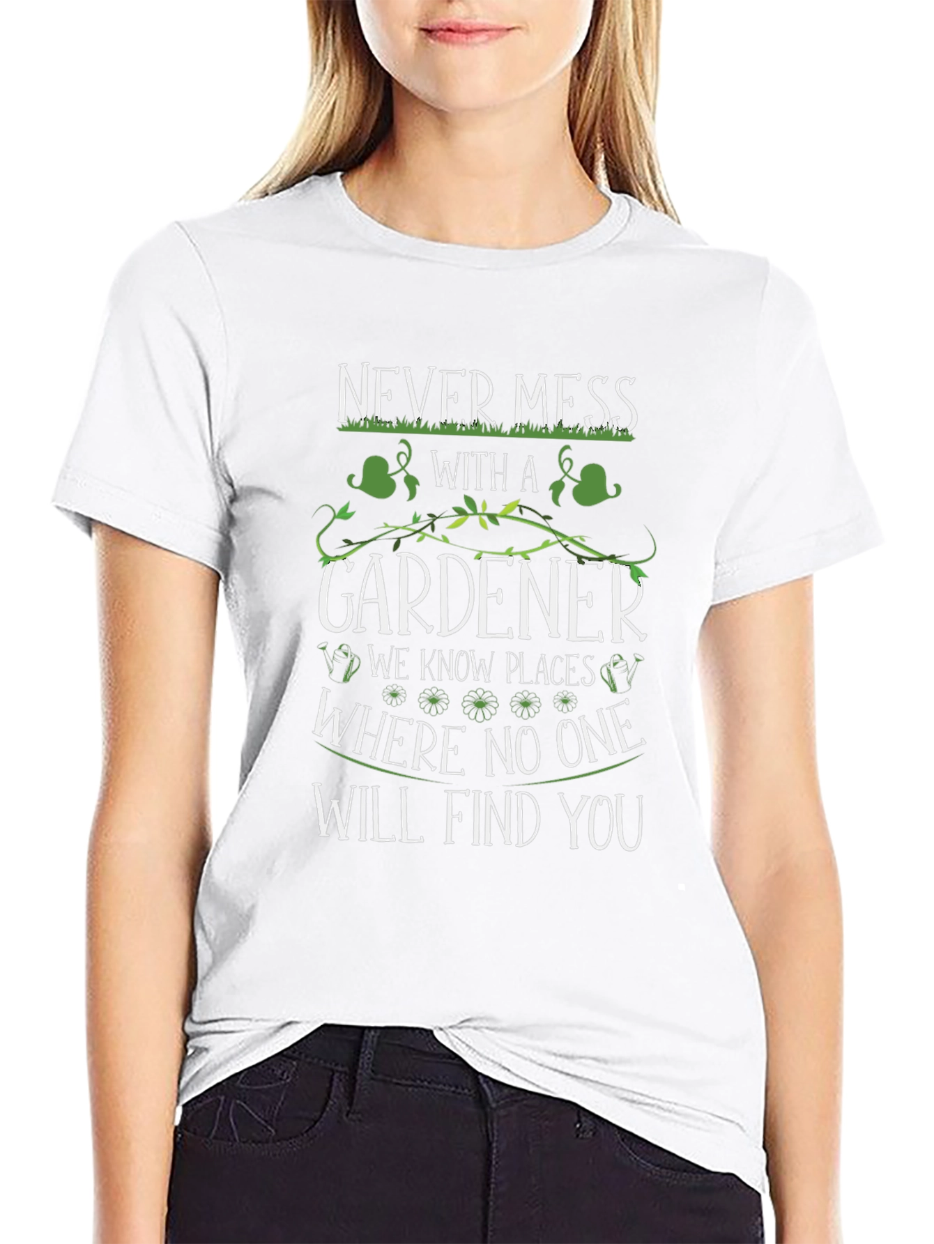 Never Mess With A Gardener T-Shirt